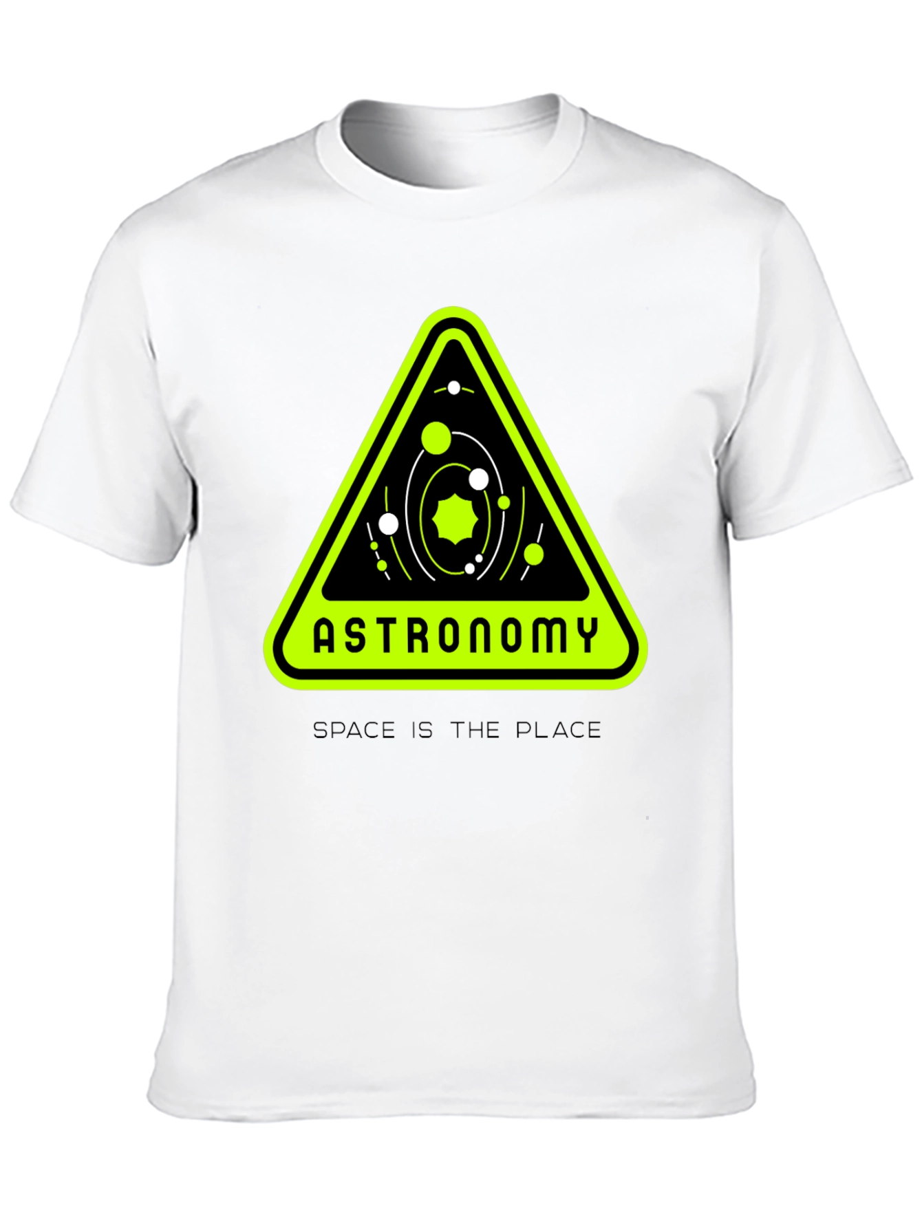 Astronomy T-Shirt - Space is the Place!