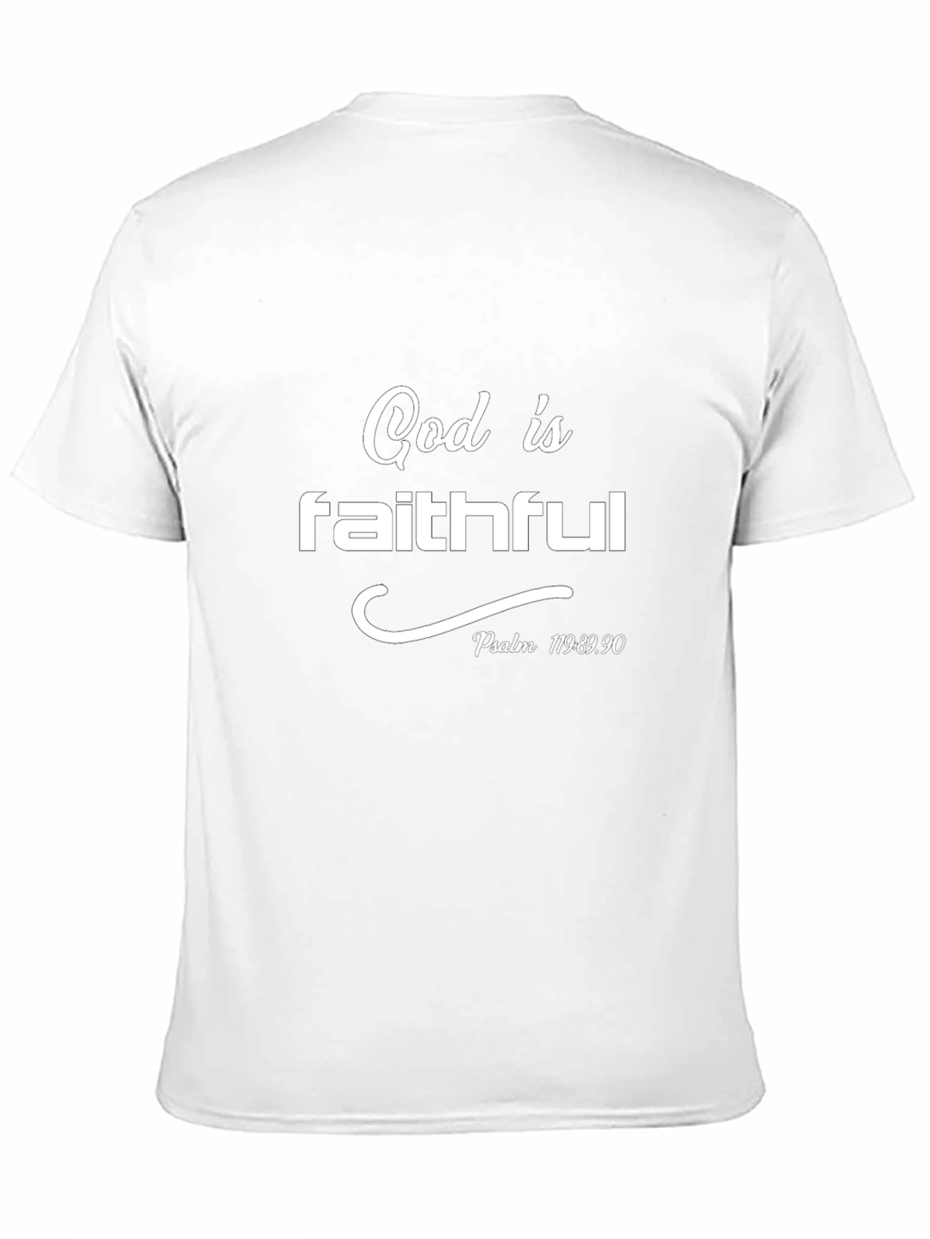 God is Faithful Psalm T-Shirt