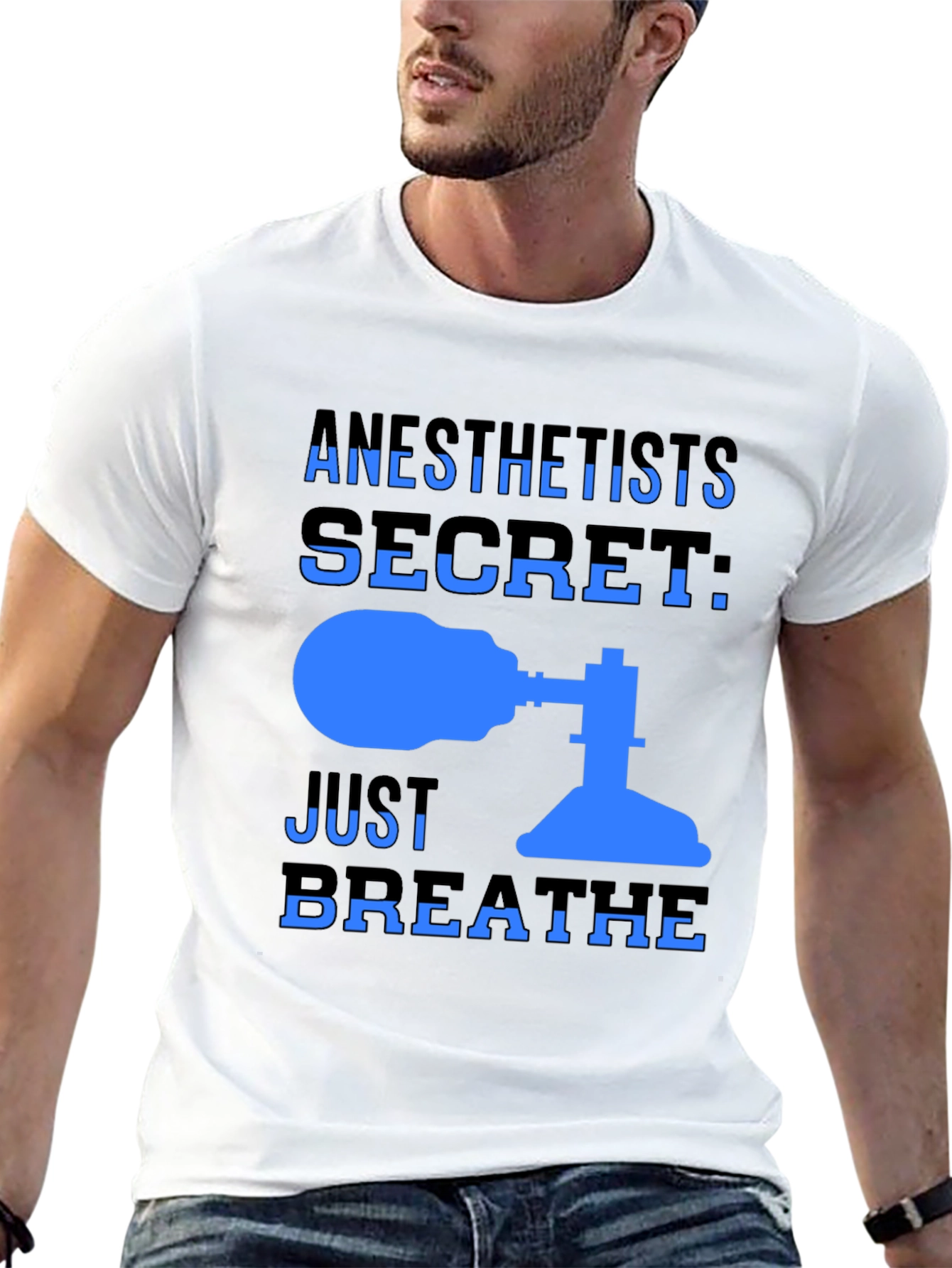 Anesthetist Secret T-Shirt - Just Breathe