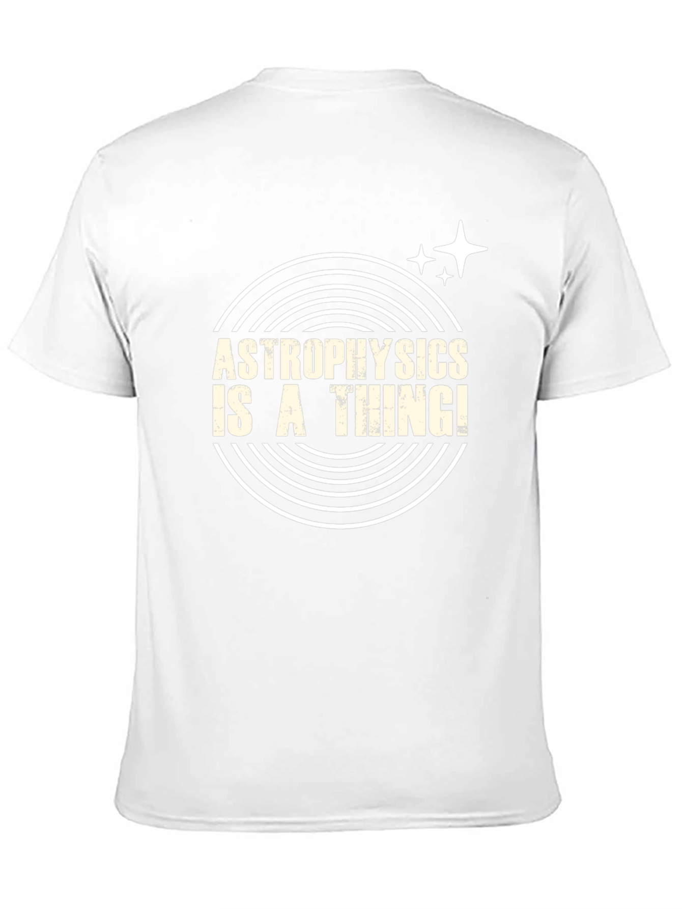 Astrophysics Is A Thing! T-Shirt