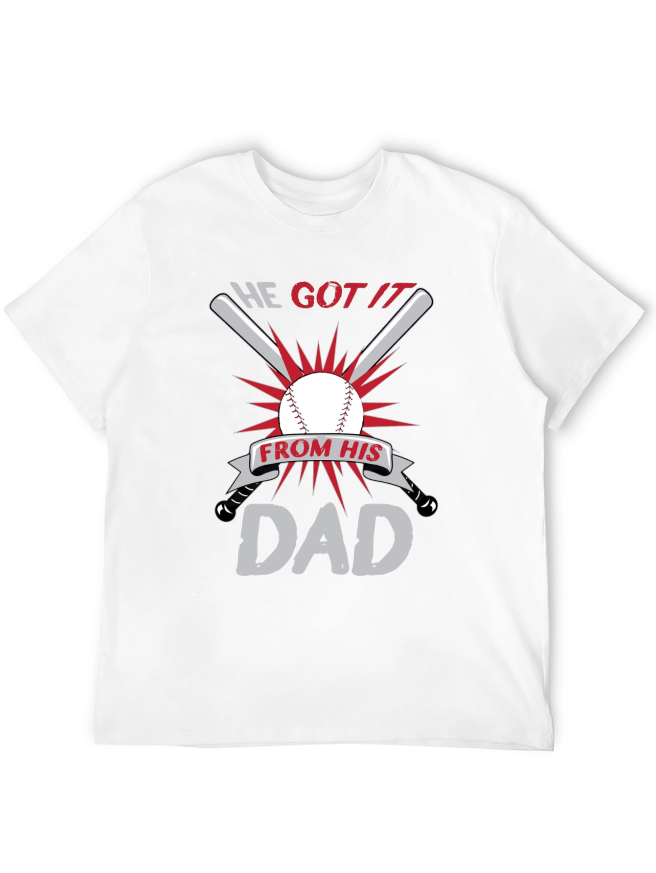 He Got It From His Dad Baseball T-Shirt