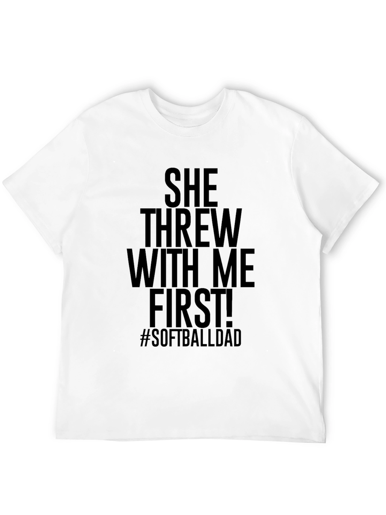 She Threw With Me First Softball Dad Graphic Tee