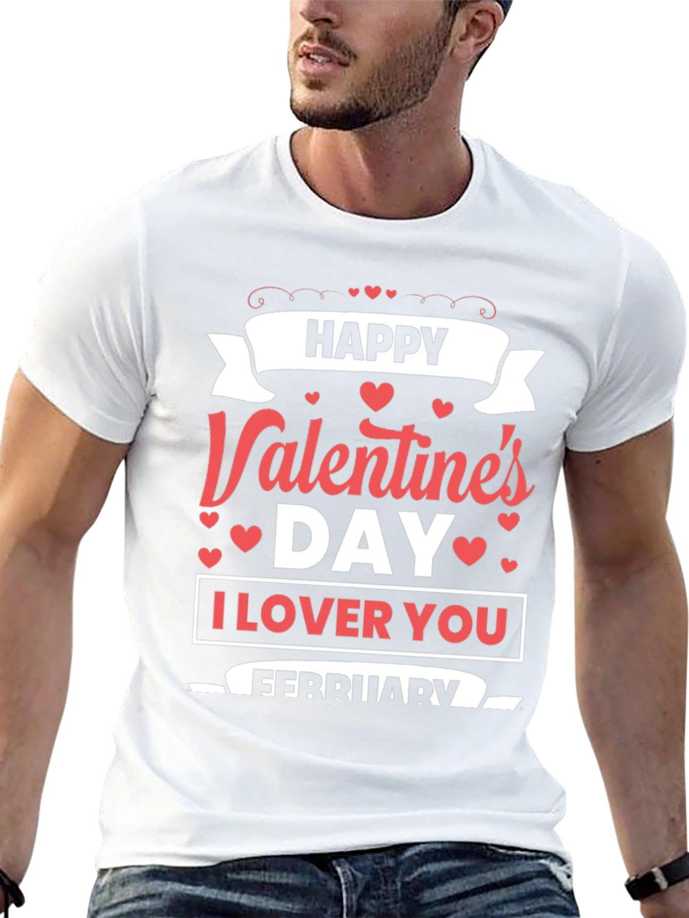 Happy Valentines Day T-Shirt: I Love You February