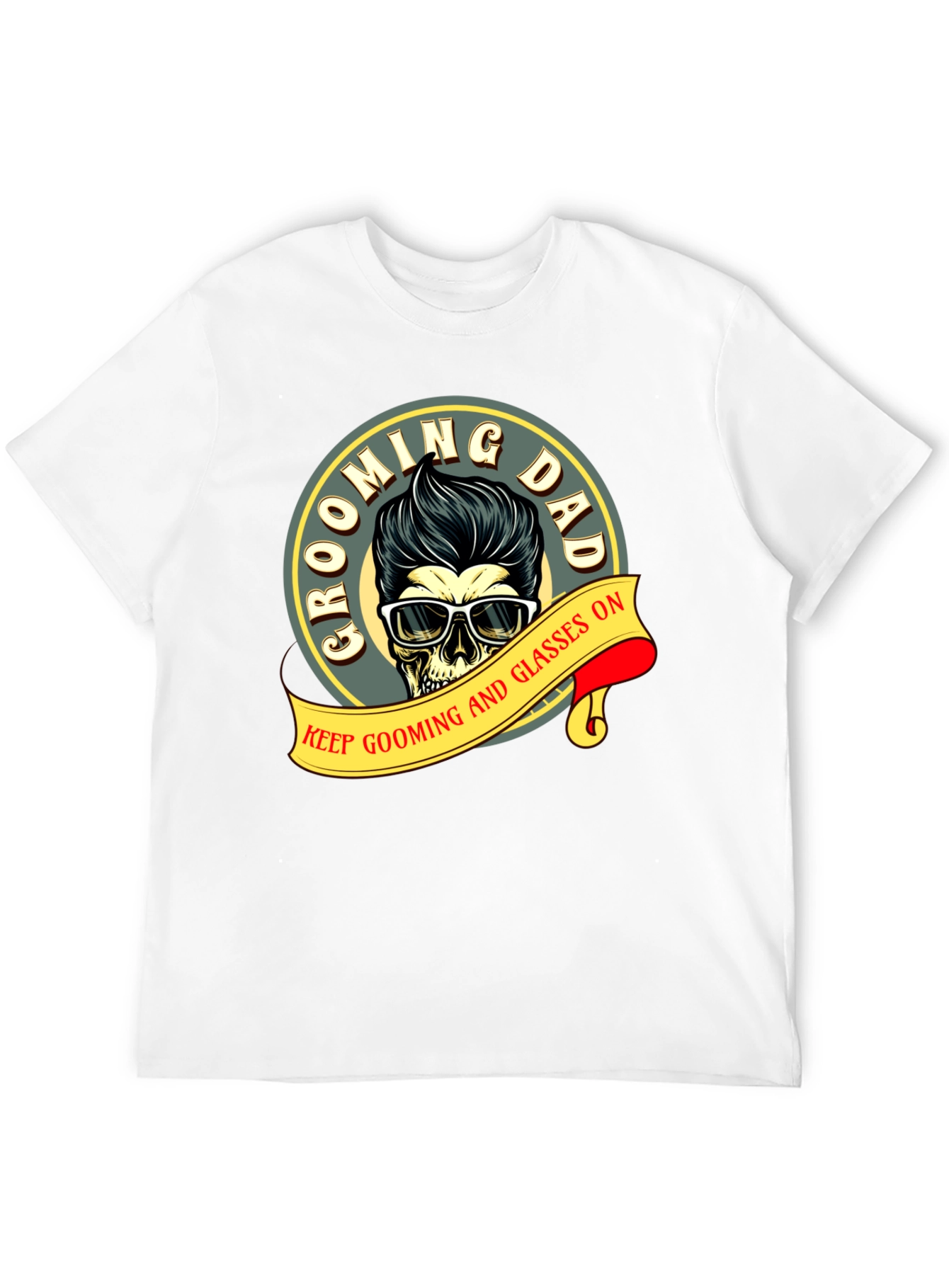 Grooming Dad Skull T-Shirt: Keep Grooming and Glasses On