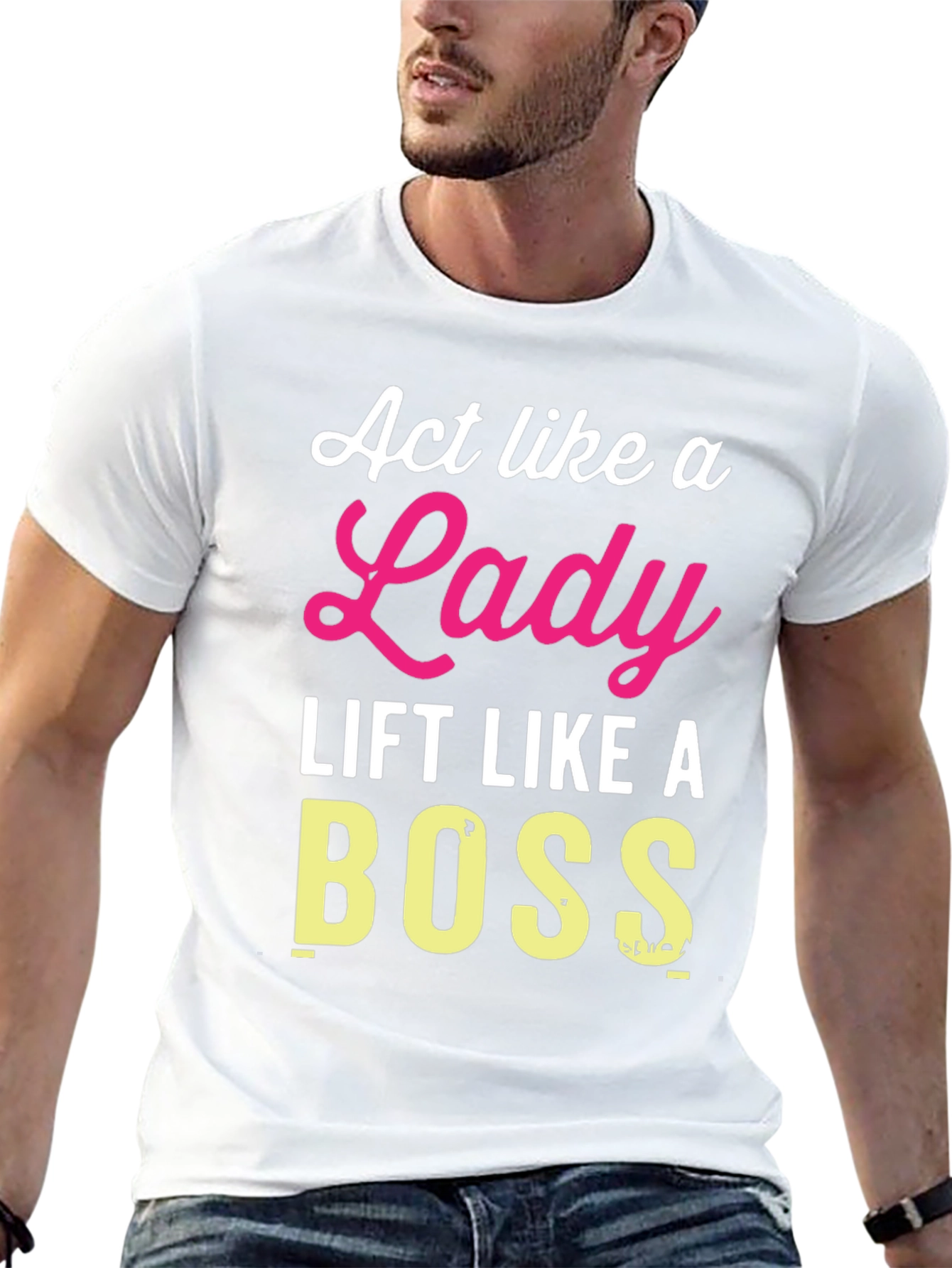 Act Like a Lady Lift Like a Boss T-Shirt