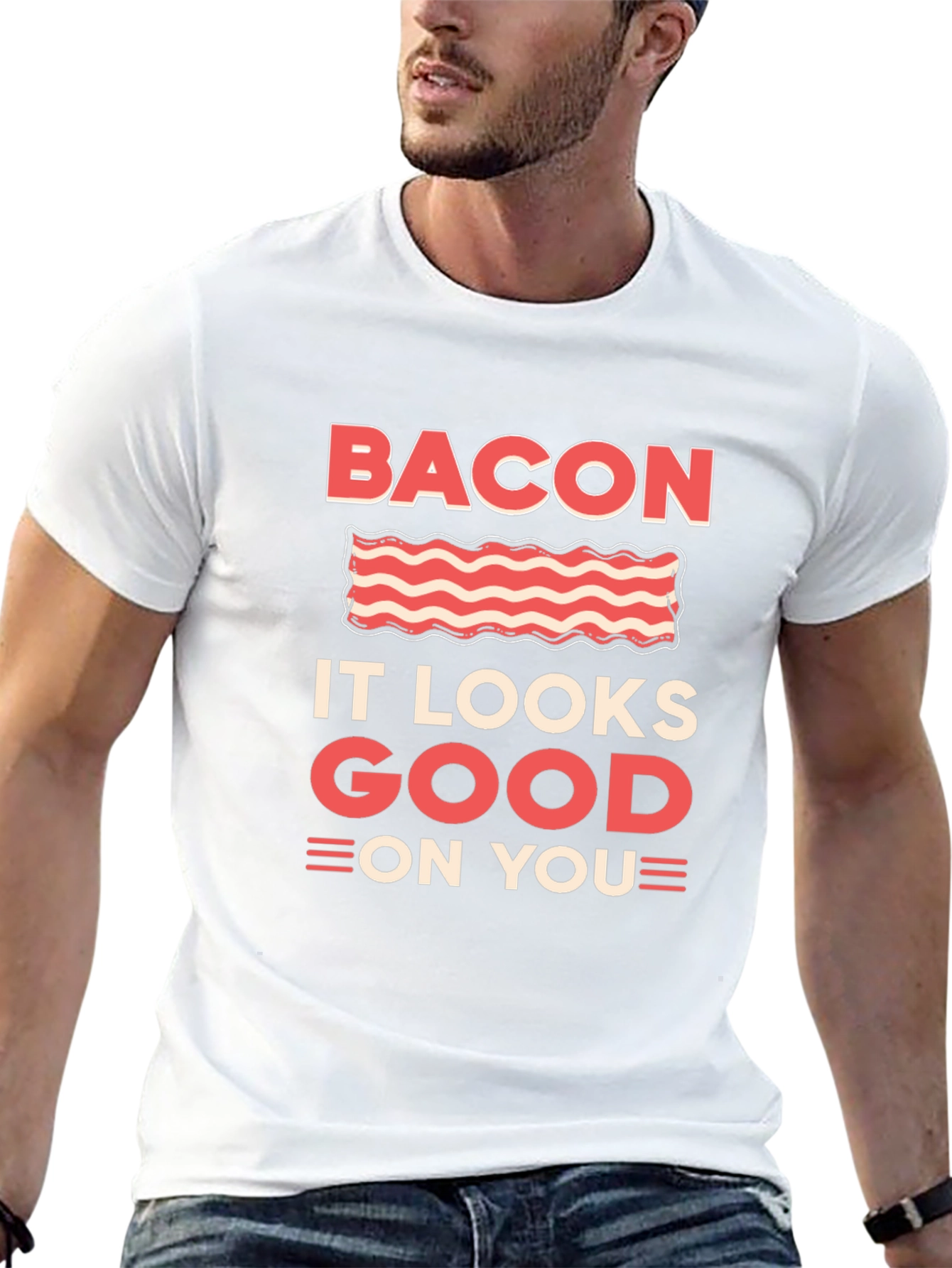 Bacon It Looks Good On You Graphic T-Shirt