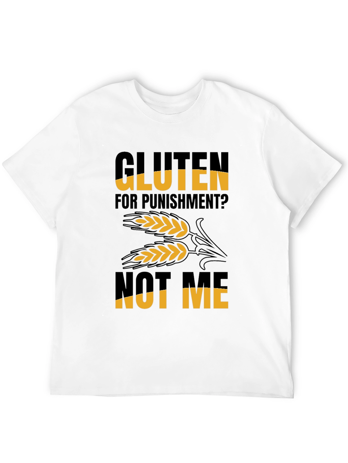 Gluten Free T-Shirt - Not Me!