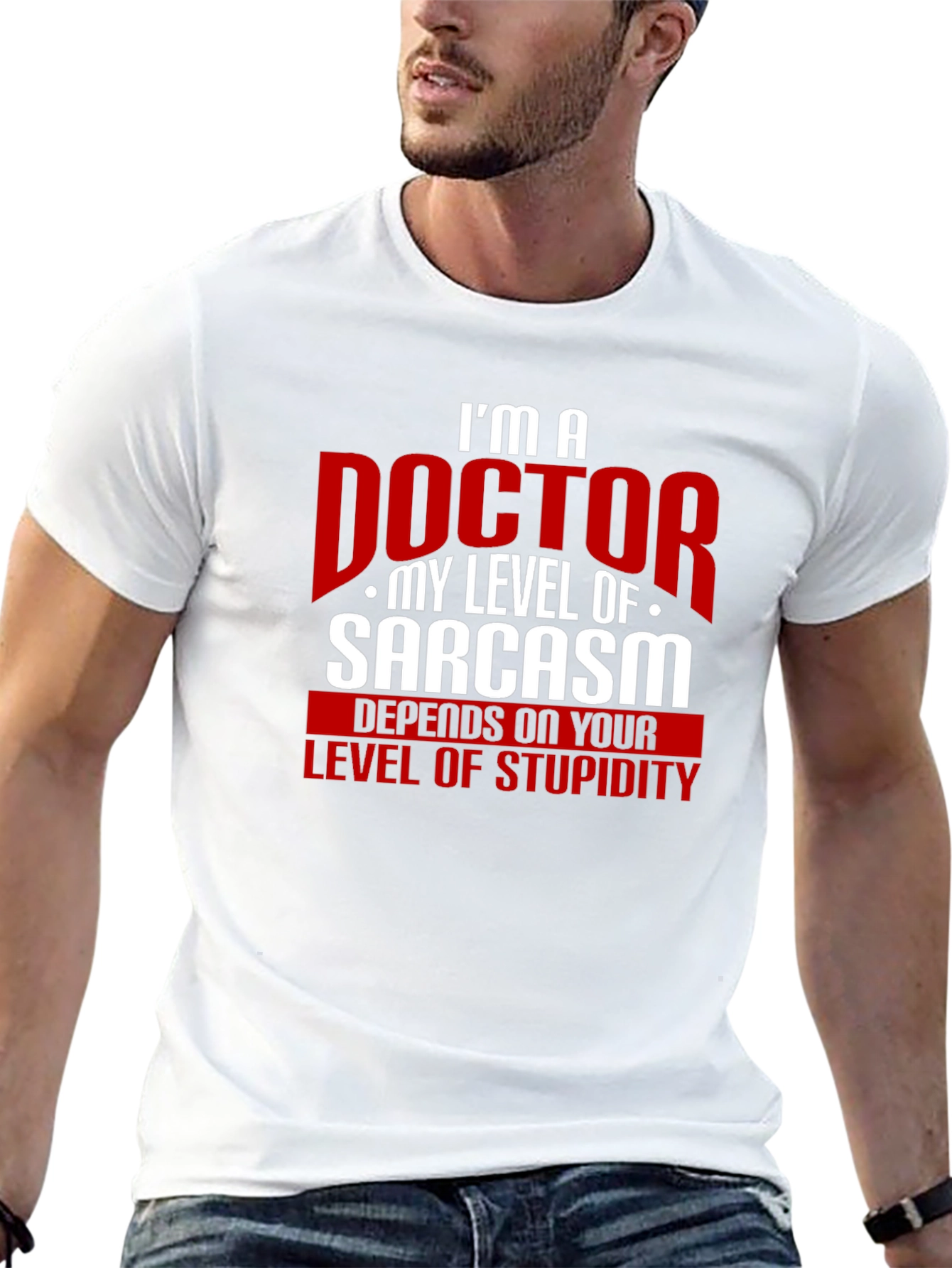 Im a Doctor Sarcasm Graphic Tee