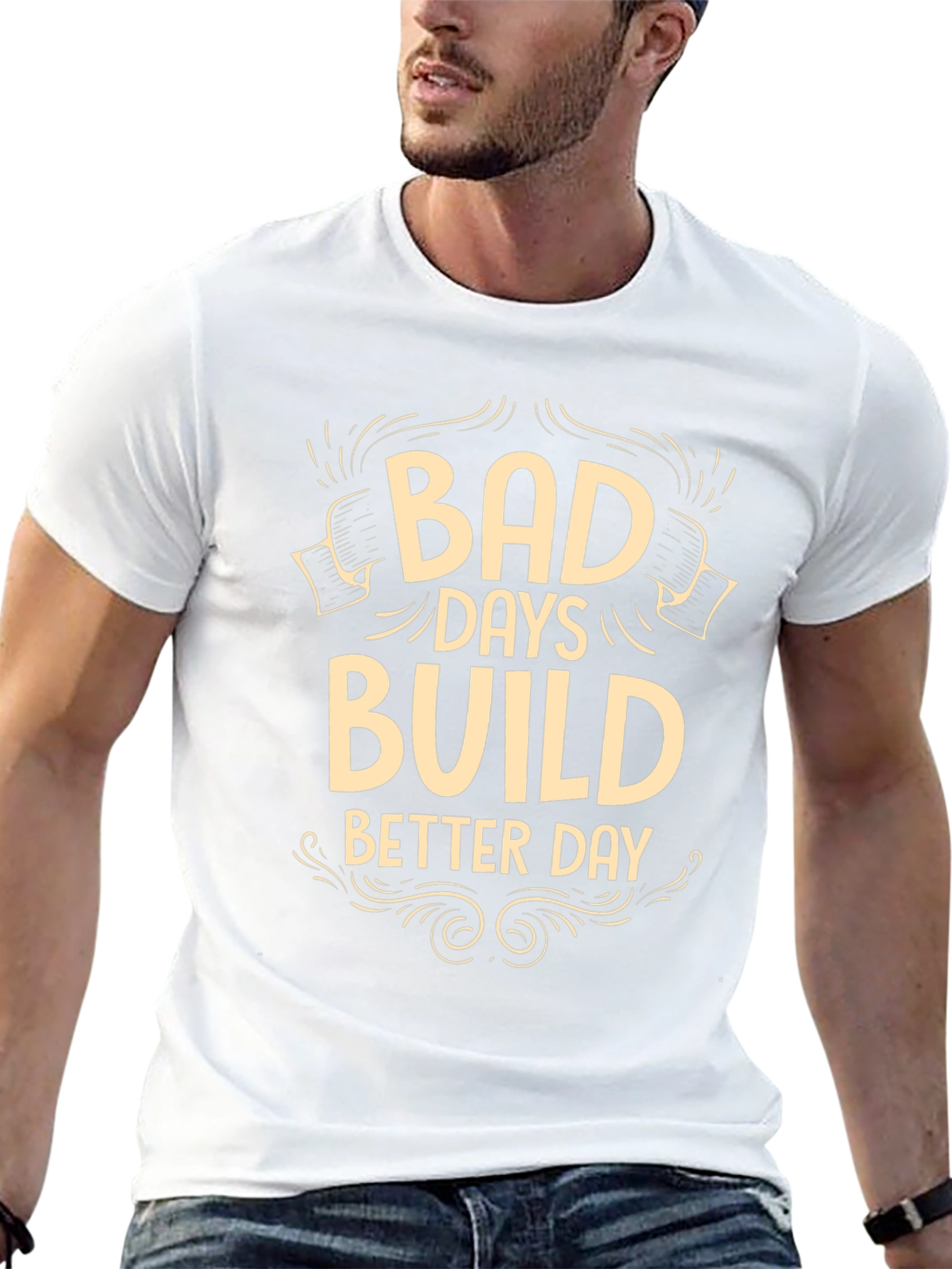 Bad Days Build Better Days Graphic T-Shirt