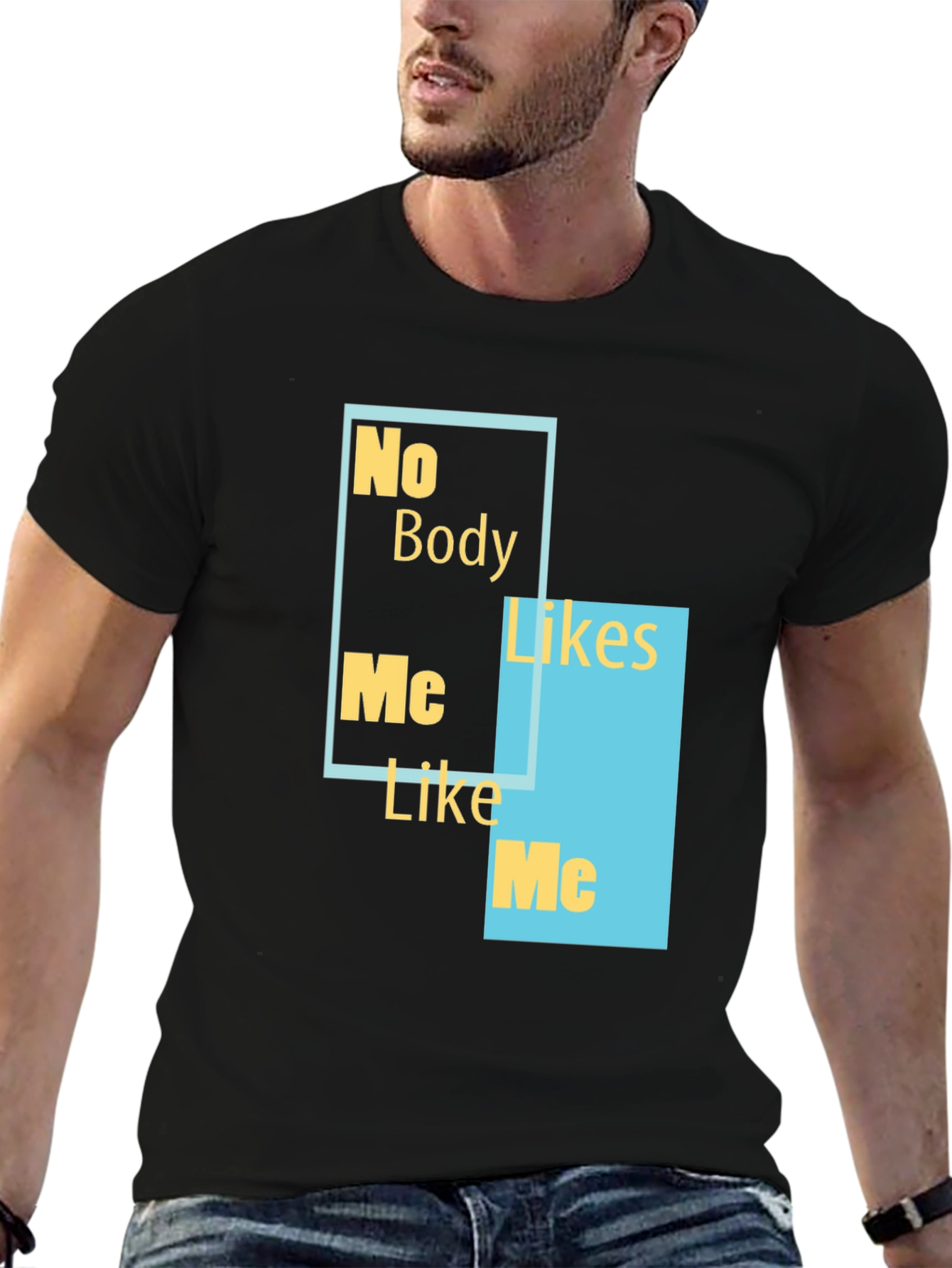 No Body Likes Me Funny Graphic Tee