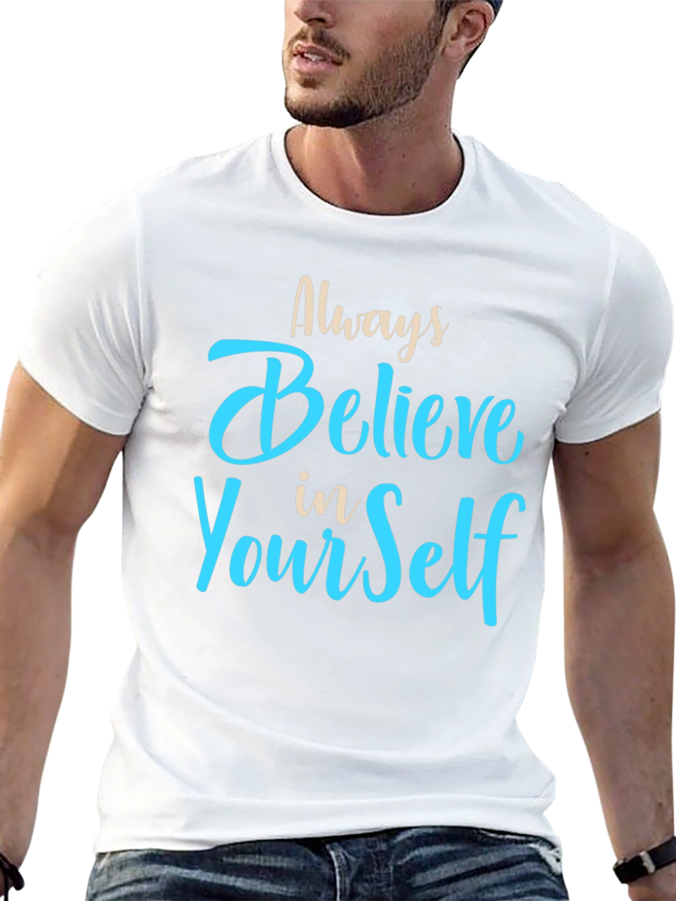 Always Believe in Yourself Graphic T-Shirt
