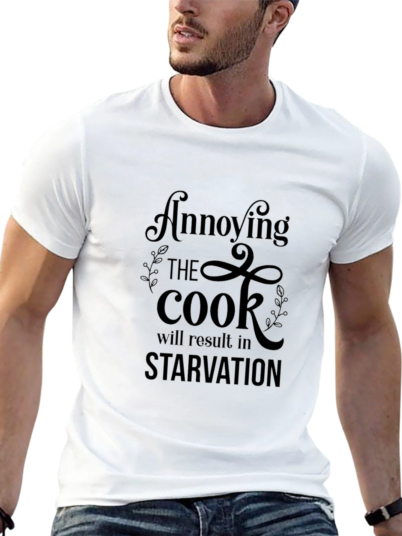 Annoying the Cook T-Shirt - Starvation Warning