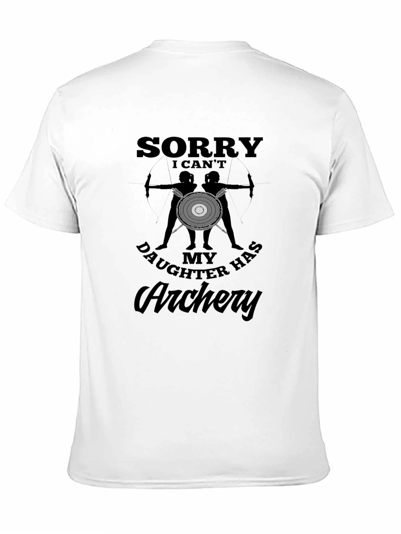 Archery Dad T-Shirt - My Daughter Has Archery!