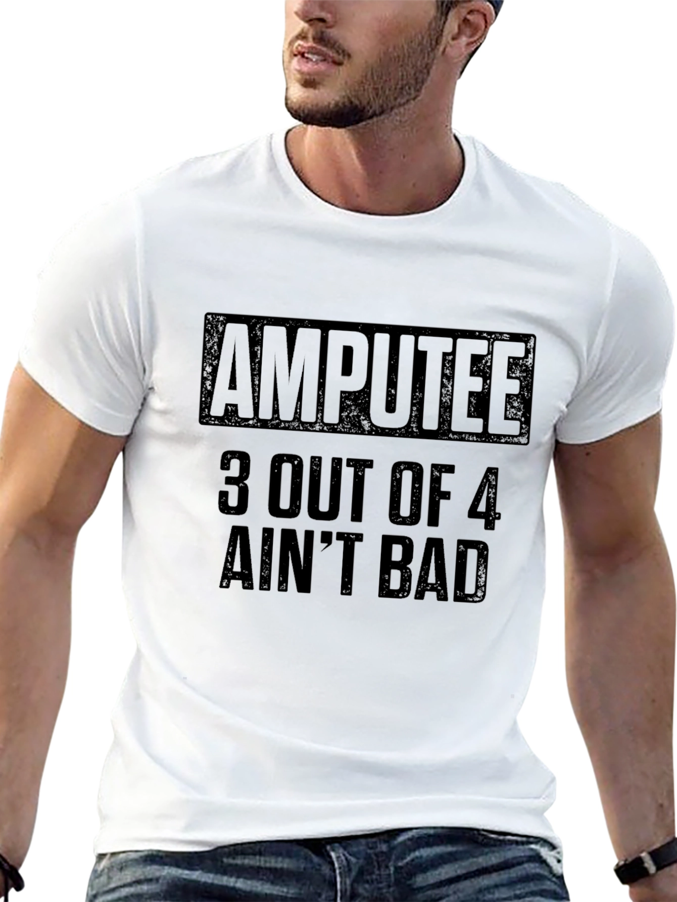 Amputee 3 Out Of 4 Aint Bad Graphic T-Shirt