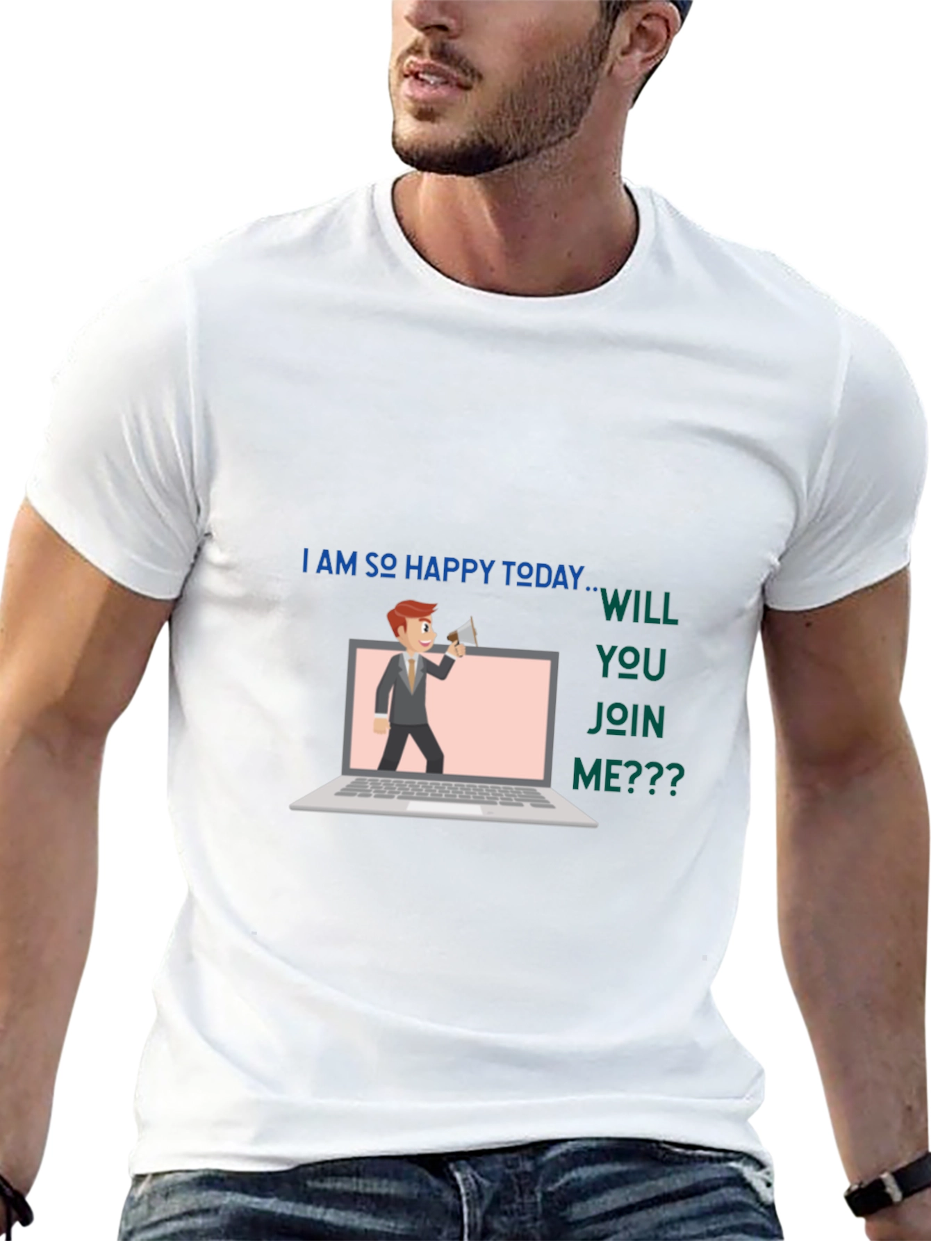 Happy Today T-Shirt - Join Me!