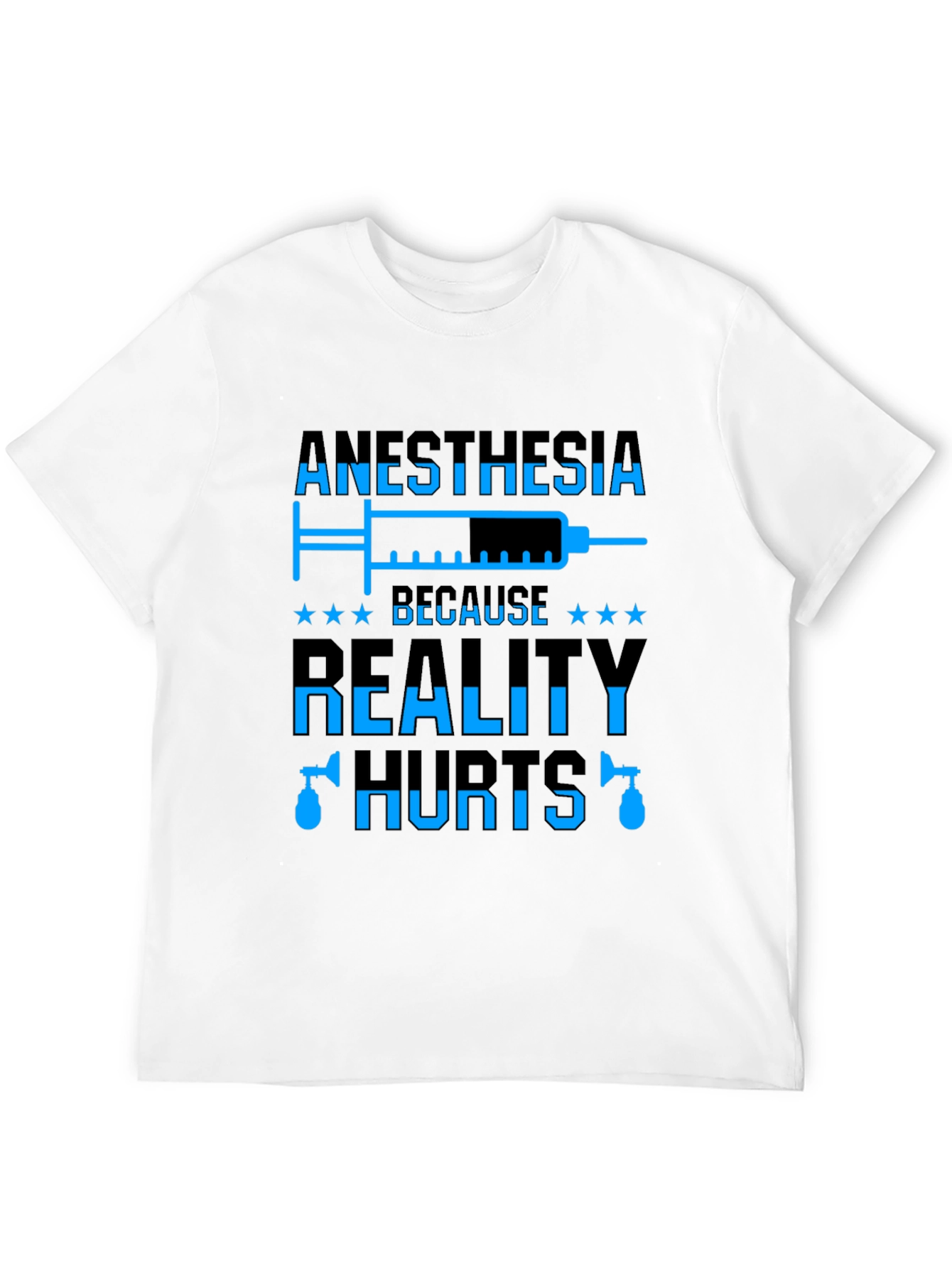Anesthesia Reality Hurts T-Shirt