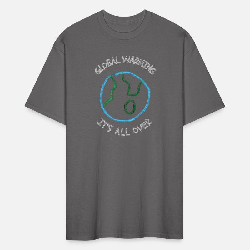 Global Warming It’s All Over Funny Shirt