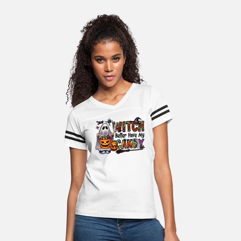 Witch Better Have My Candy Halloween Spooky,