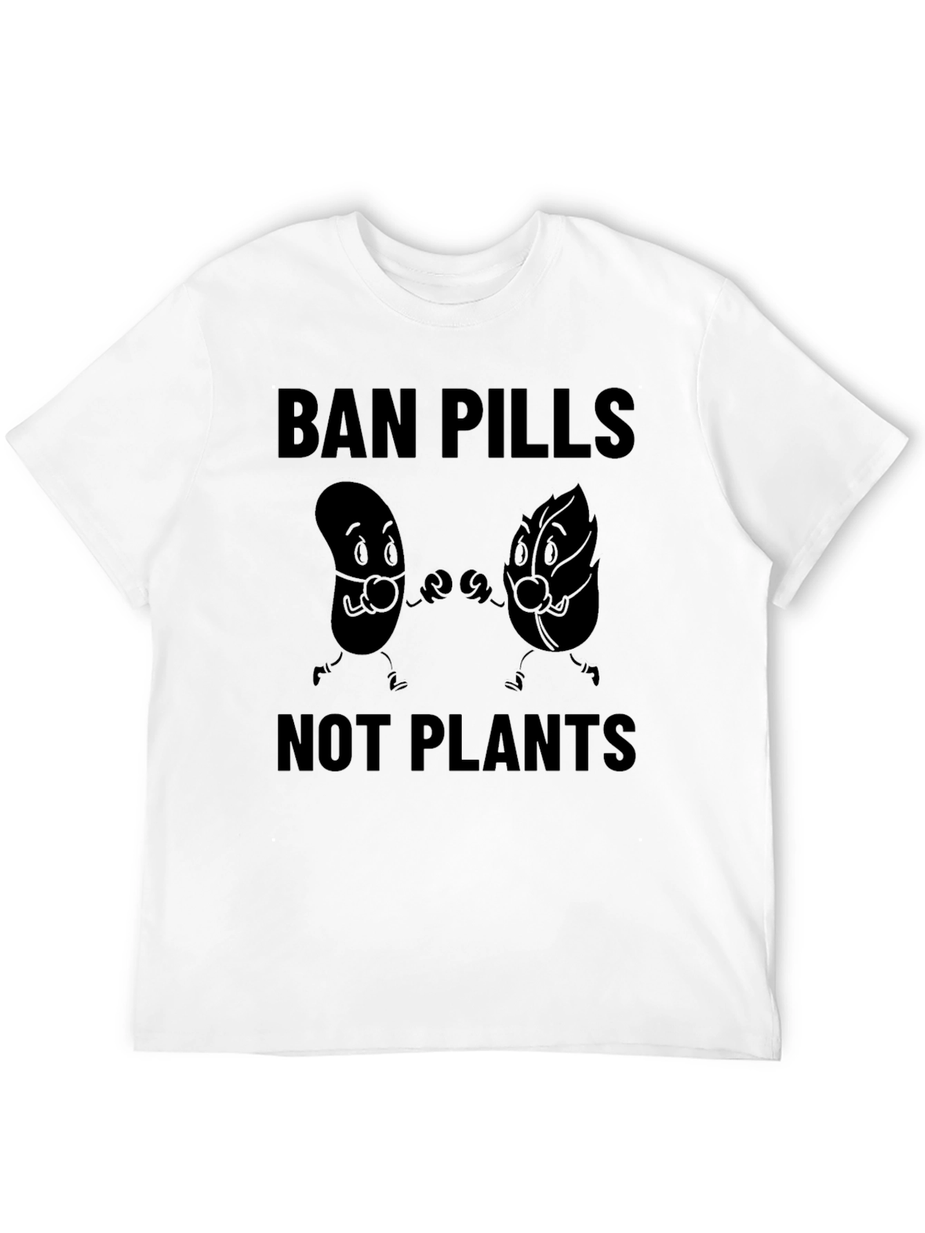 Ban Pills Not Plants Graphic T-Shirt