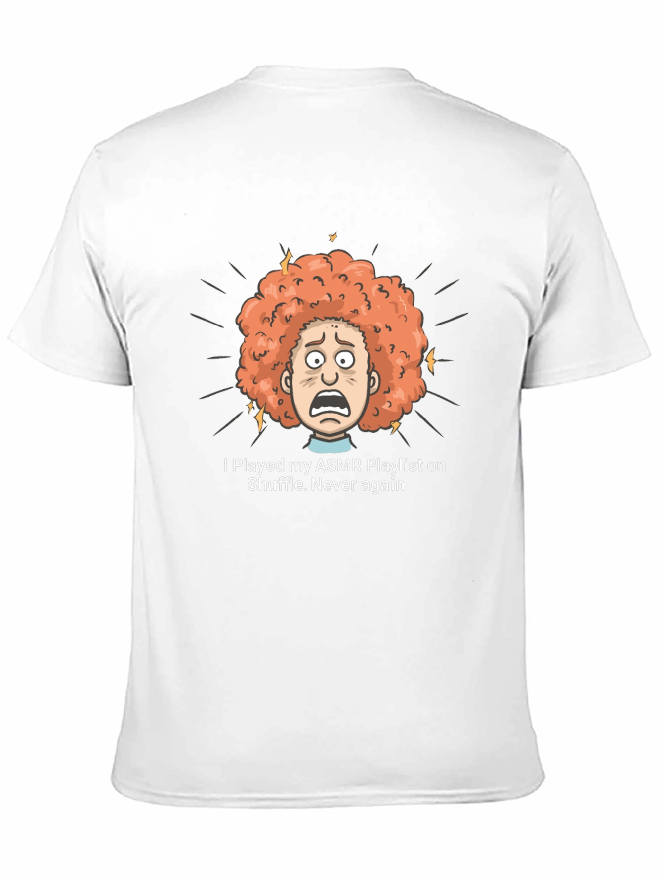 ASMR Playlist Shuffle T-Shirt - Never Again!