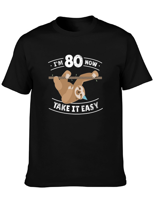 80th Birthday Sloth T-Shirt - Take It Easy Funny Tee