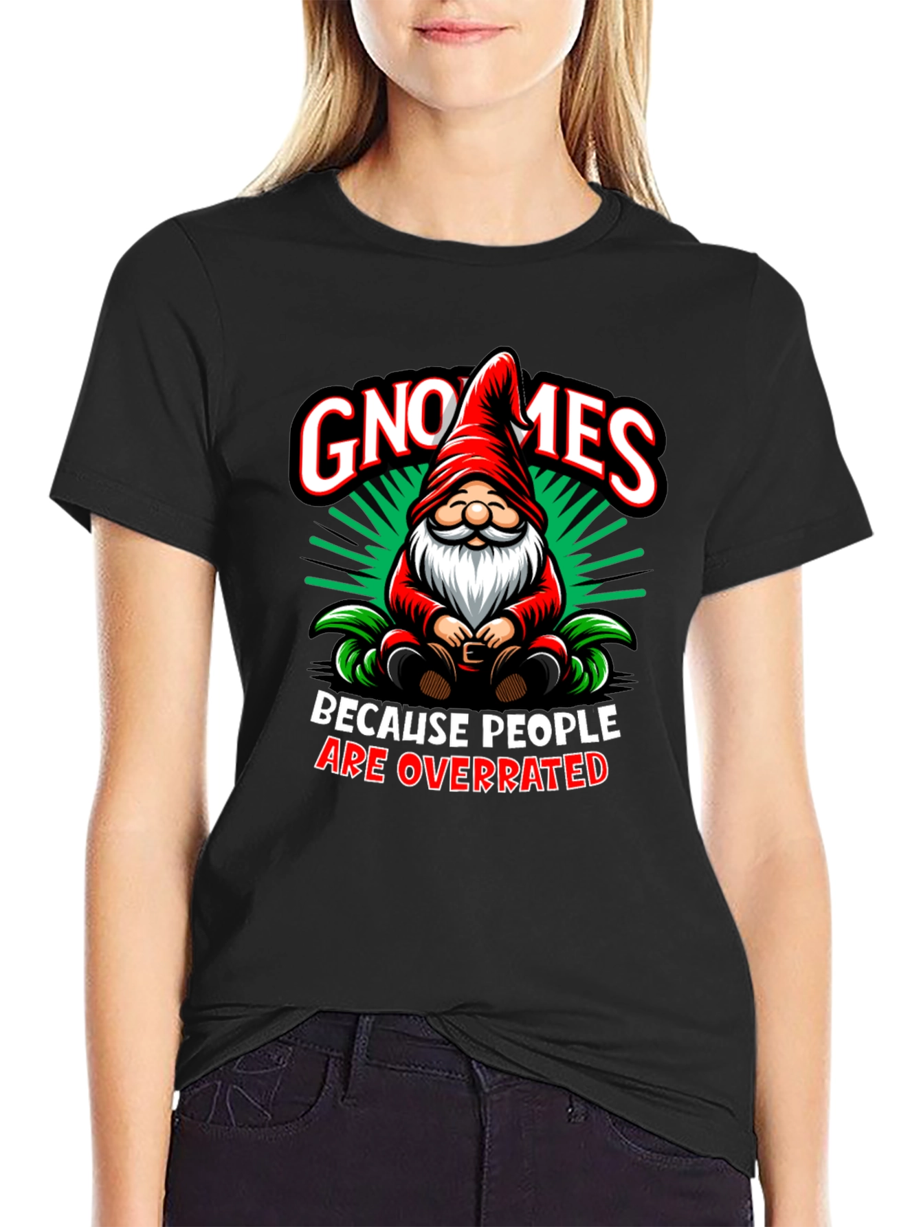 Gnomes Because People Are Overrated T-Shirt