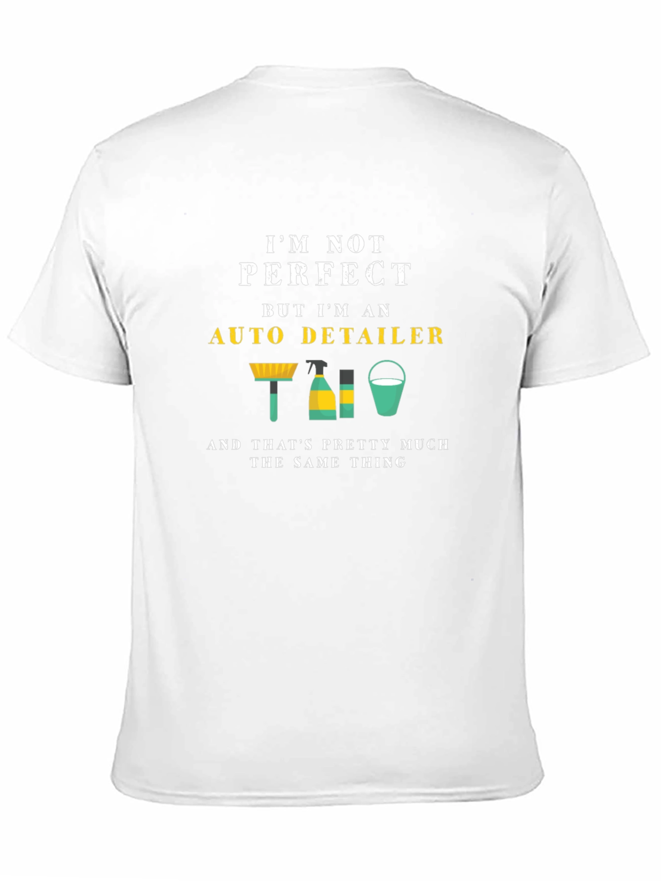 Auto Detailer T-Shirt - Perfect Isnt The Goal!