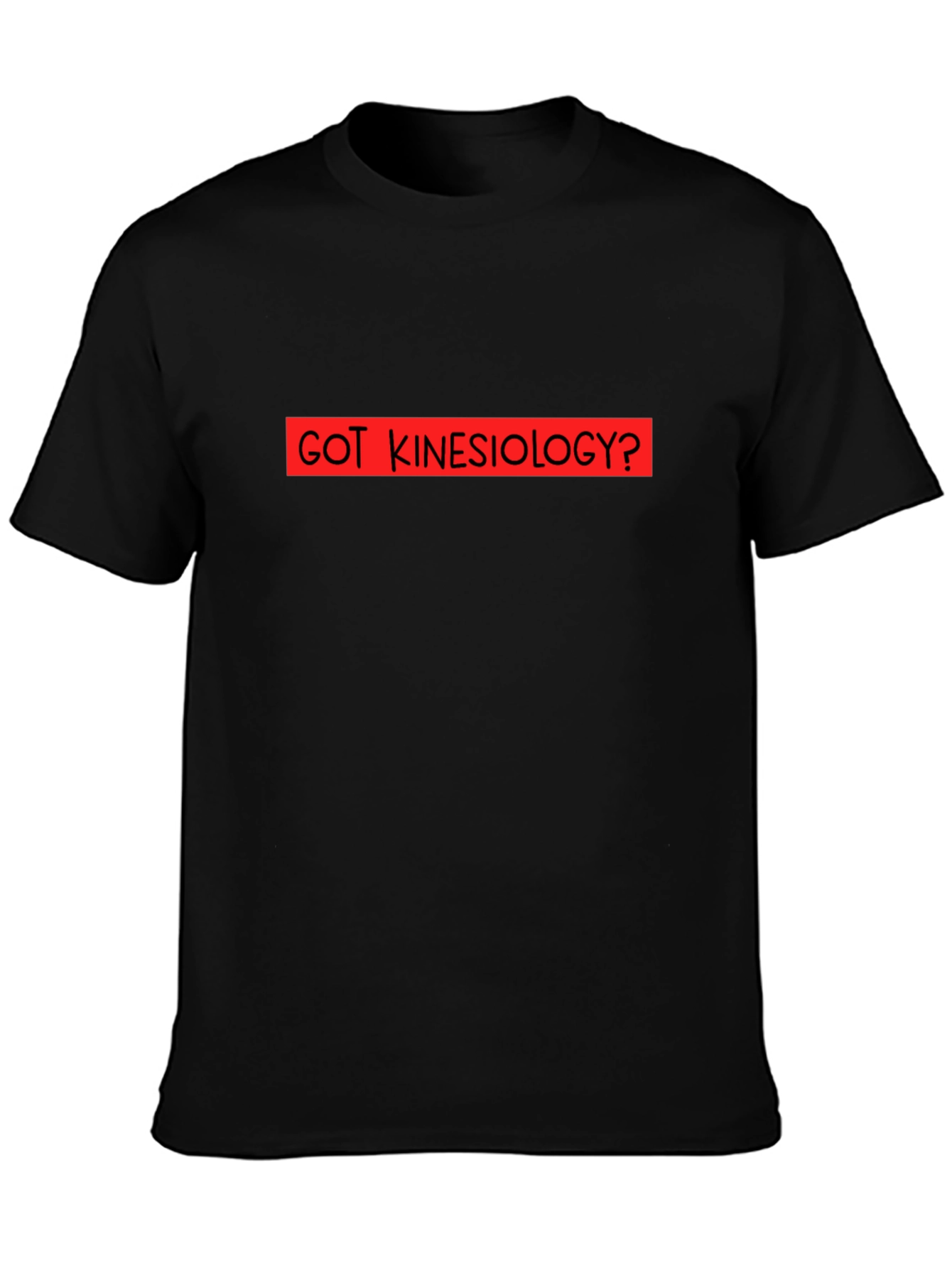 Got Kinesiology? Black Graphic T-Shirt