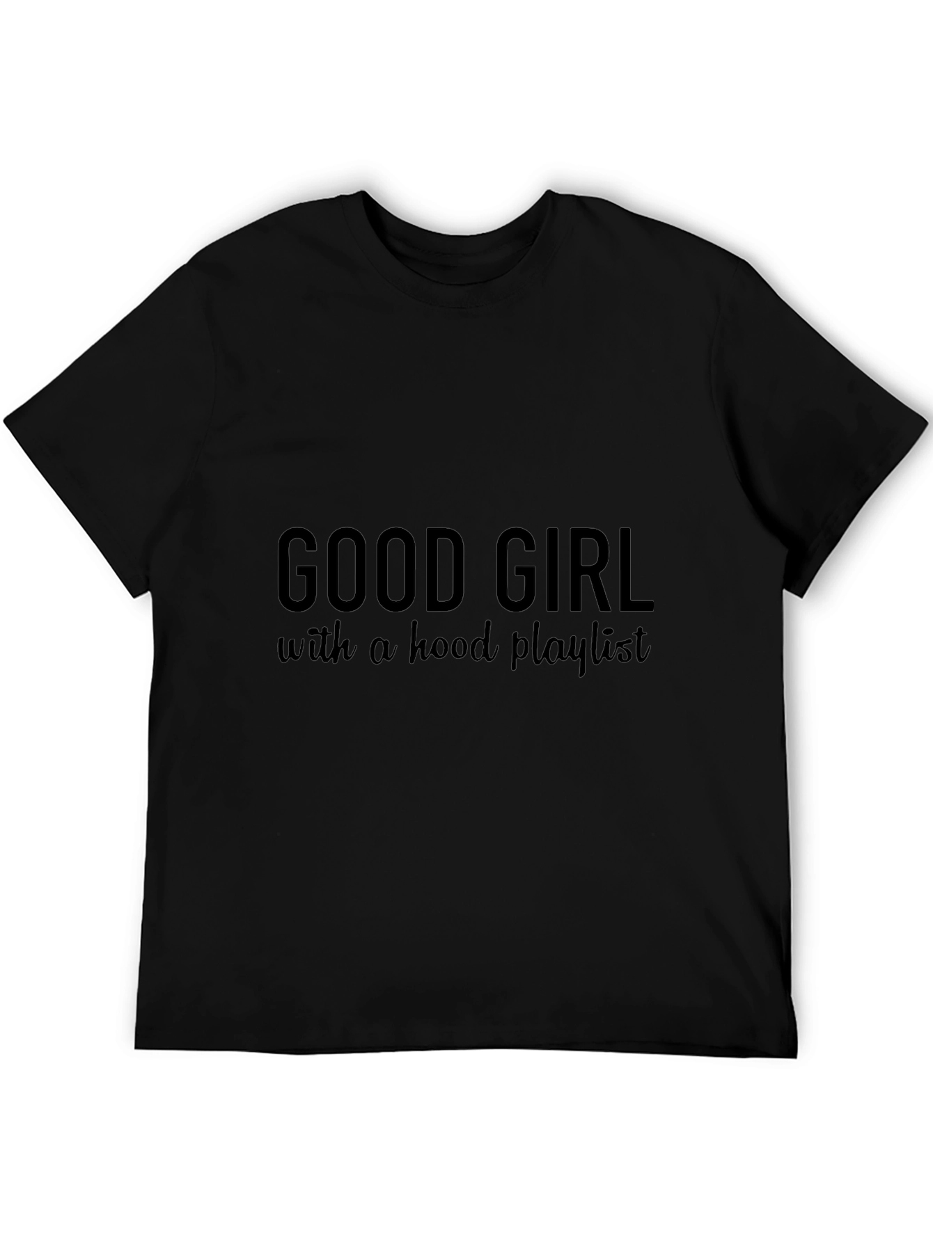 Good Girl Hood Playlist Black T-Shirt