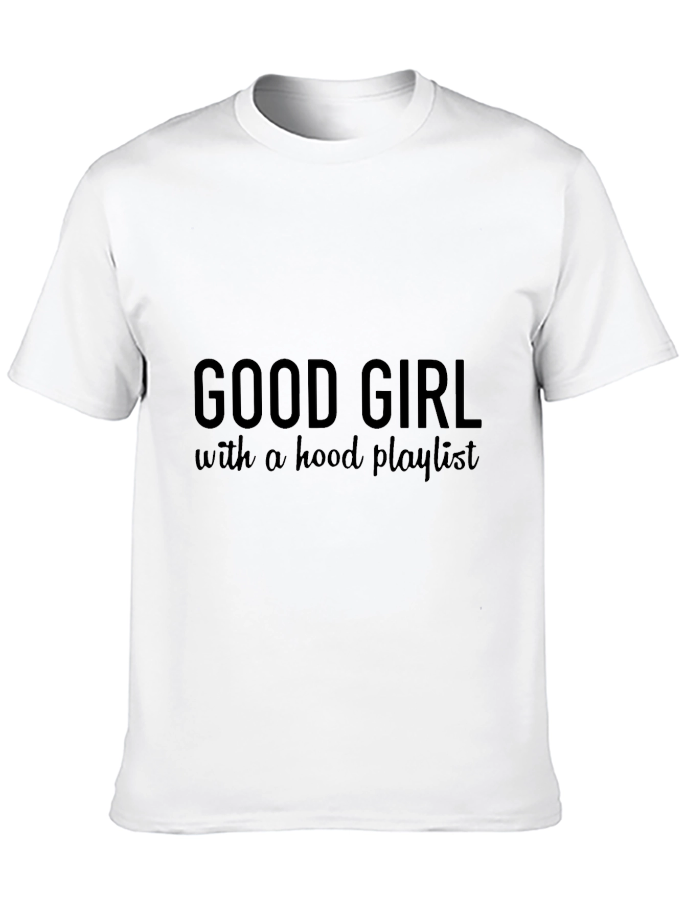 Good Girl Hood Playlist Black T-Shirt