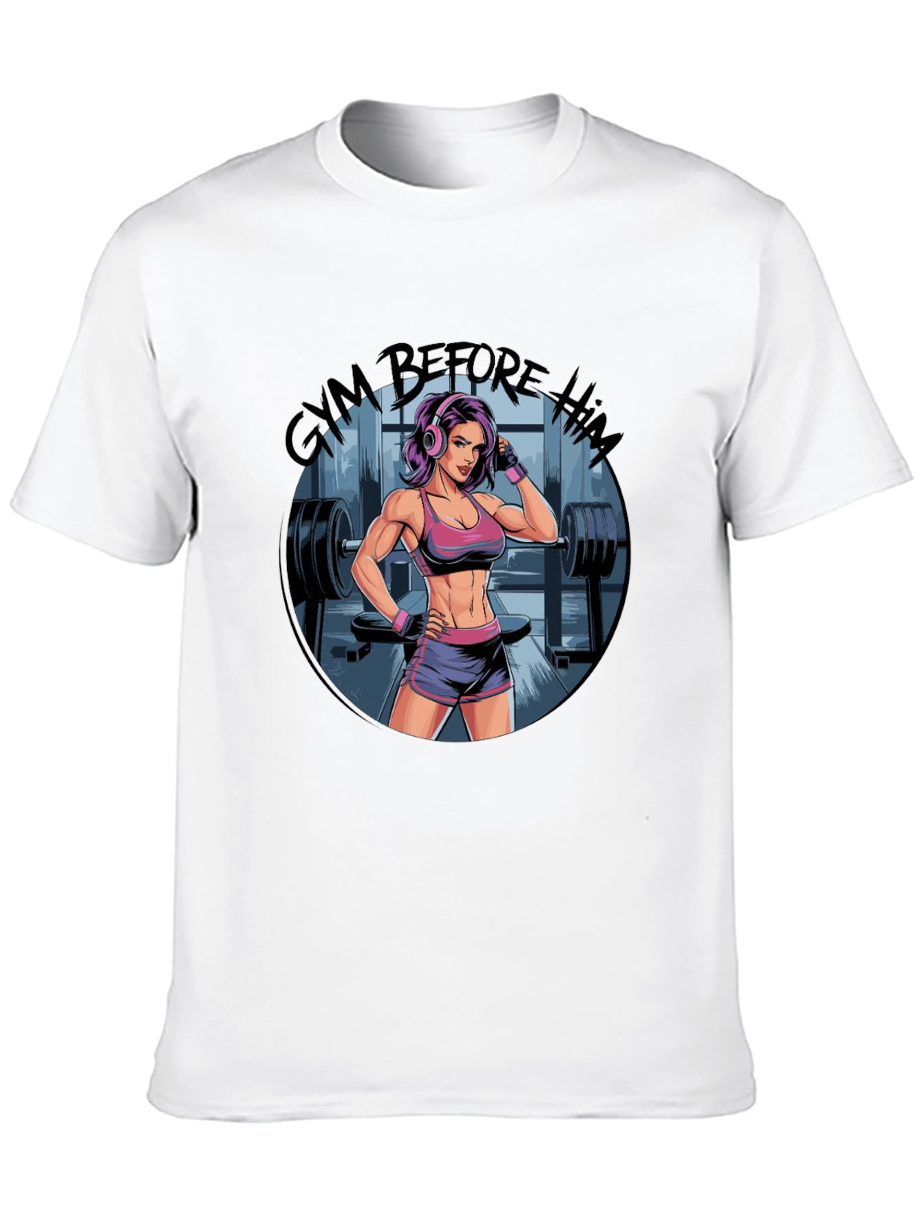 Gym Before Him Tee - Fitness Graphic T-Shirt