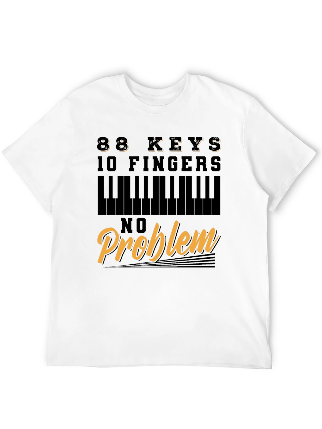 88 Keys 10 Fingers No Problem Graphic T-Shirt