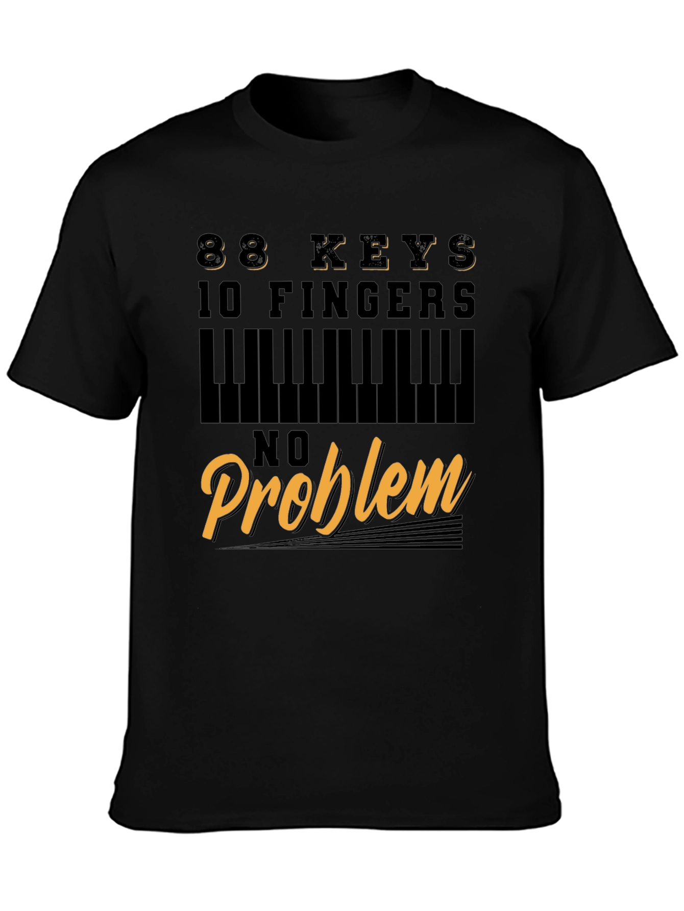 88 Keys 10 Fingers No Problem Graphic T-Shirt