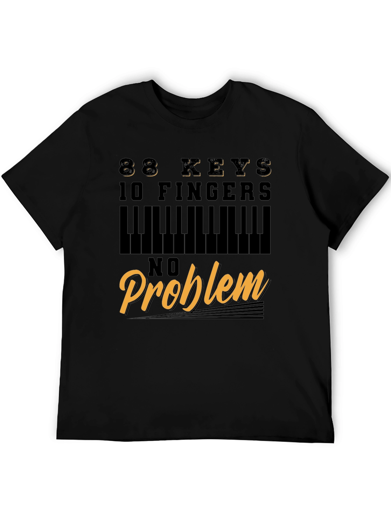 88 Keys 10 Fingers No Problem Graphic T-Shirt