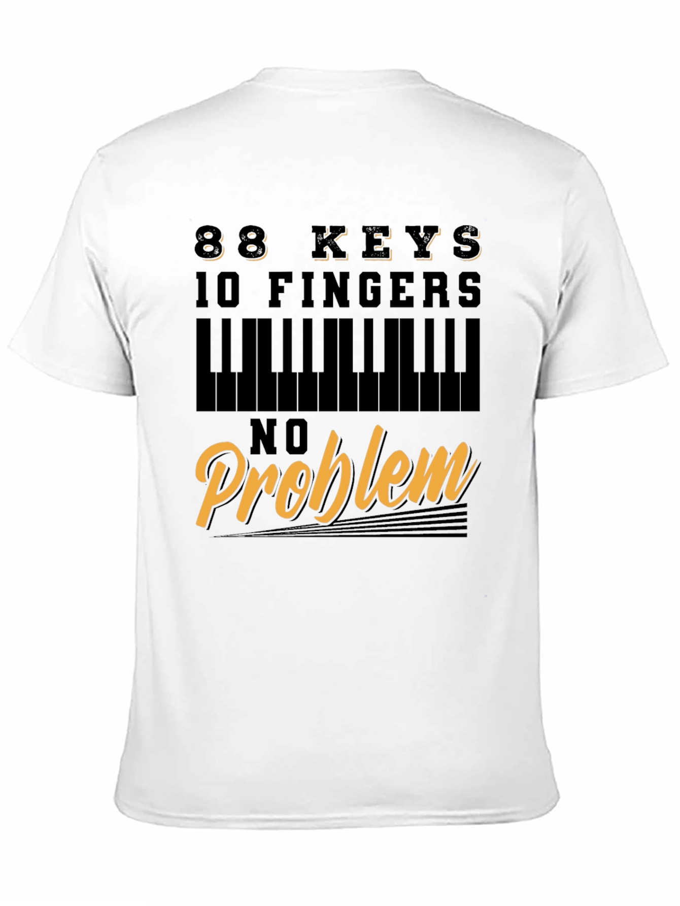 88 Keys 10 Fingers No Problem Graphic T-Shirt