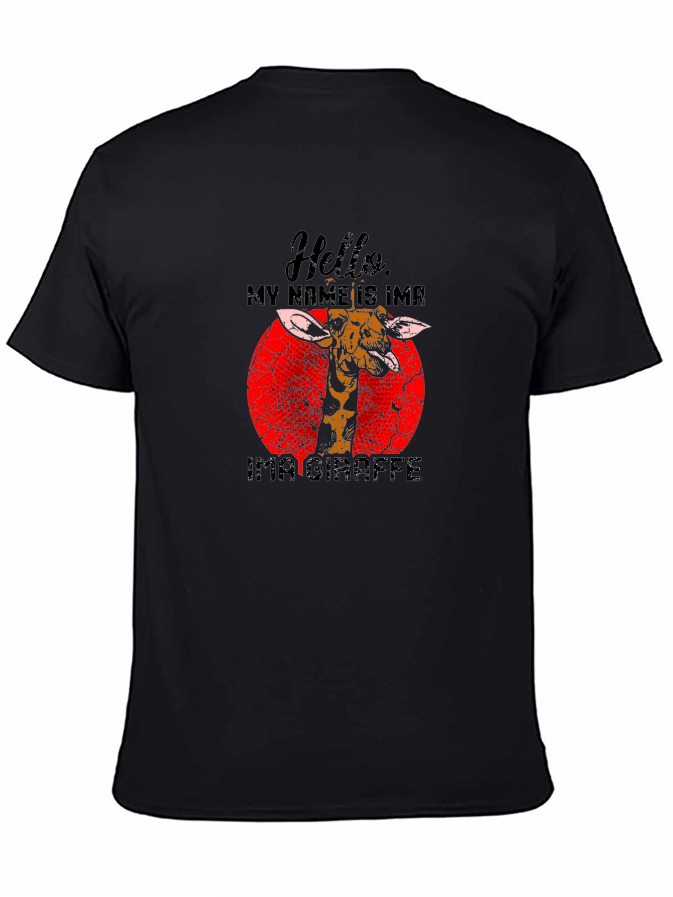 Hello My Name is Ima Giraffe T-Shirt