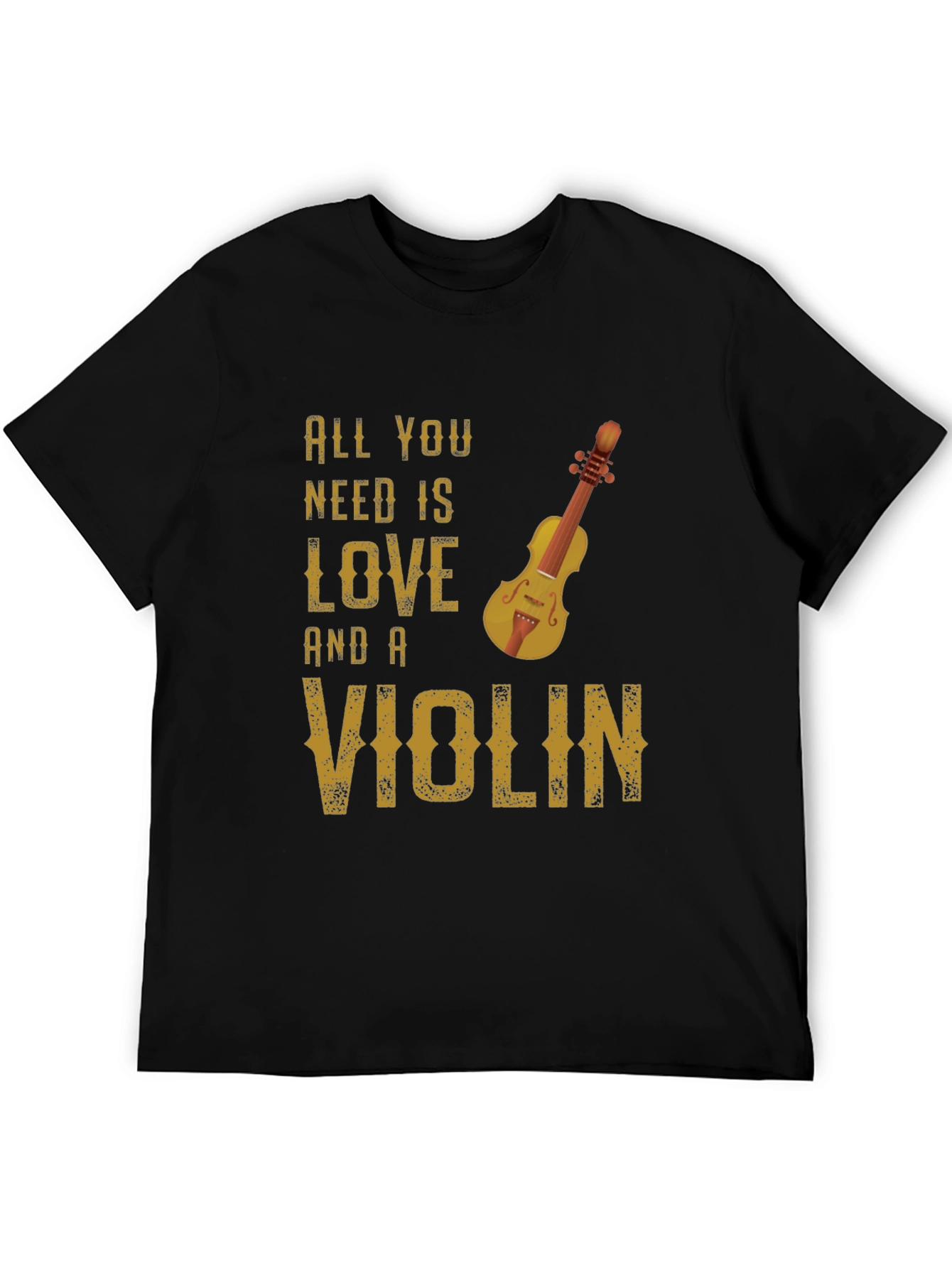 All You Need Is Love and a Violin T-Shirt