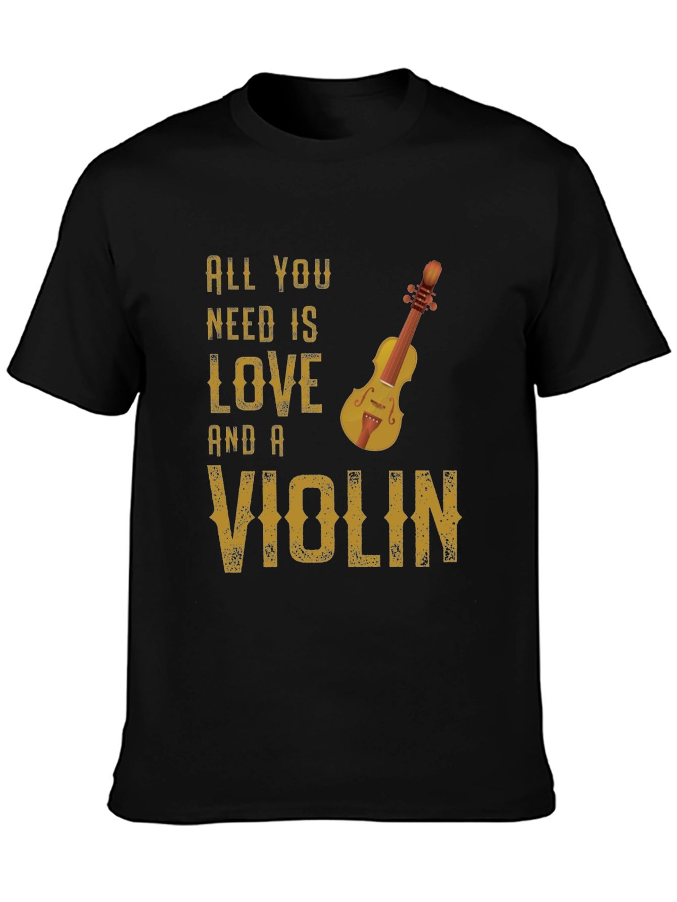All You Need Is Love and a Violin T-Shirt