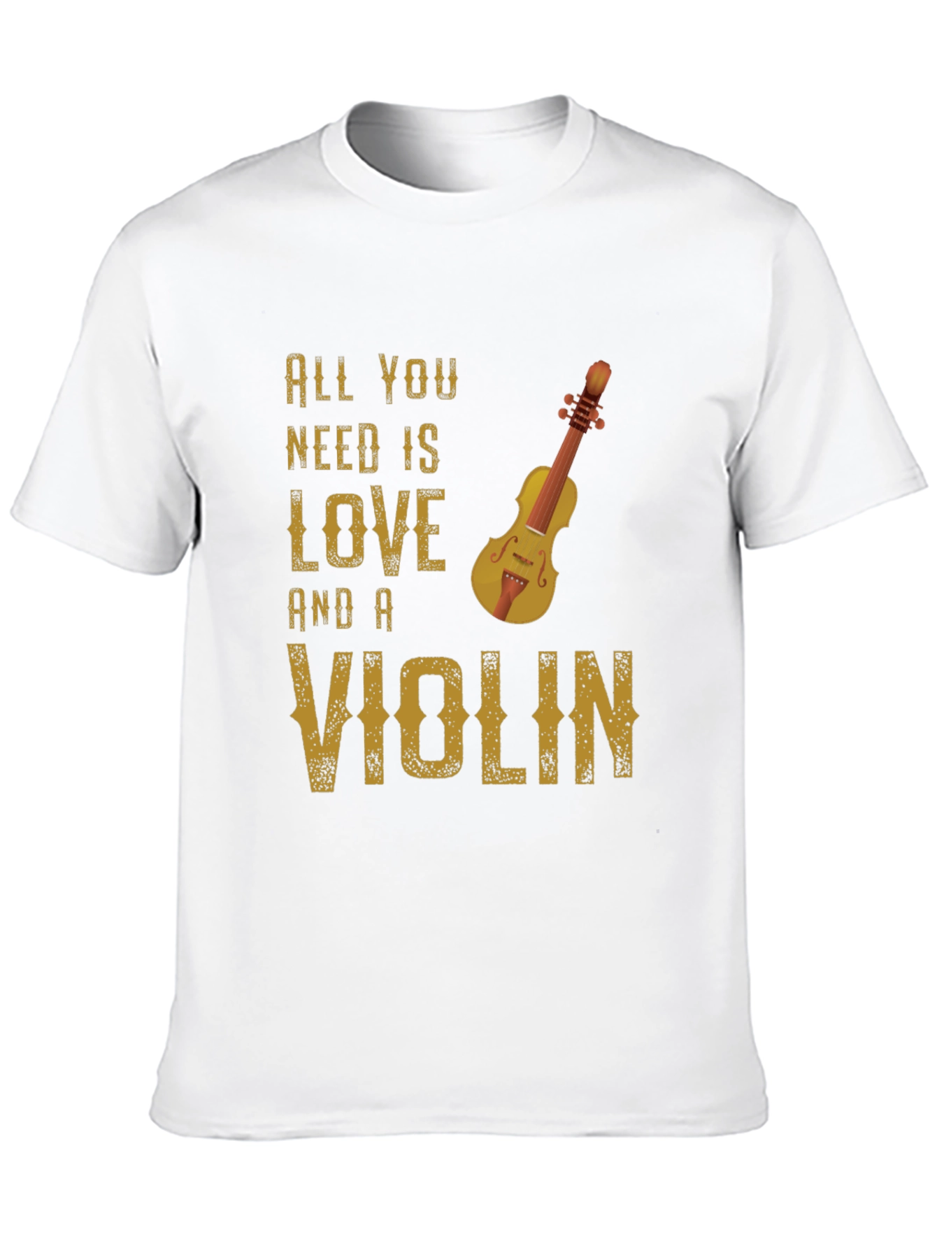 All You Need Is Love and a Violin T-Shirt