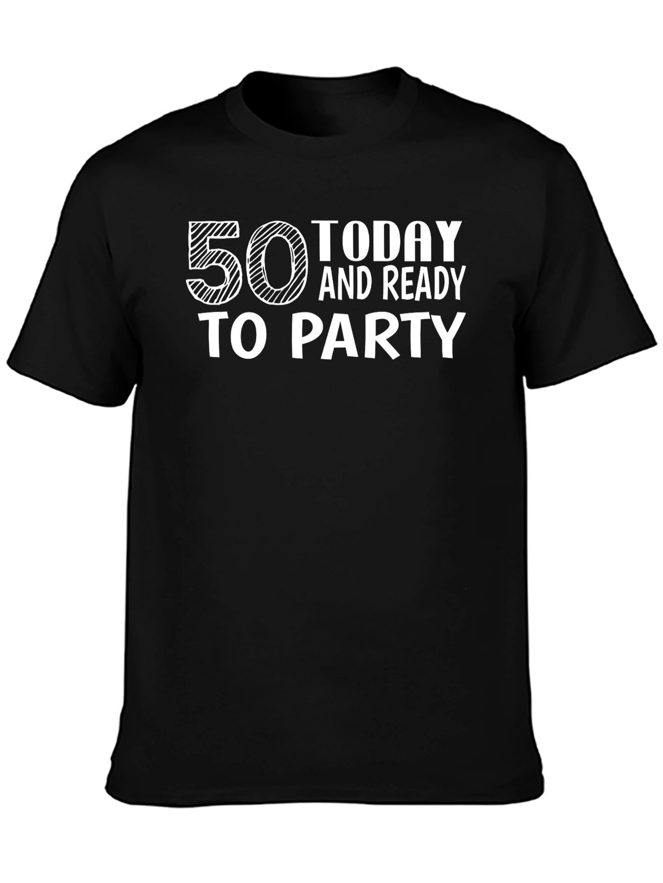 50 Today and Ready to Party T-Shirt