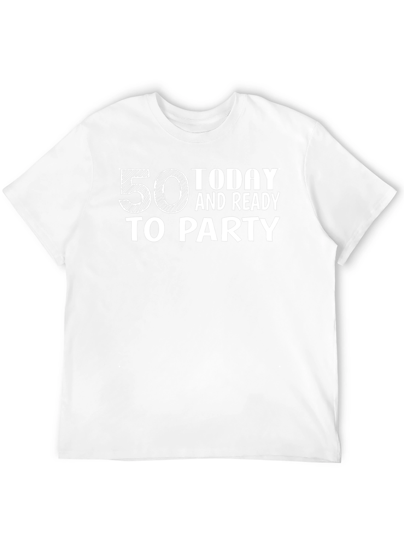 50 Today and Ready to Party T-Shirt