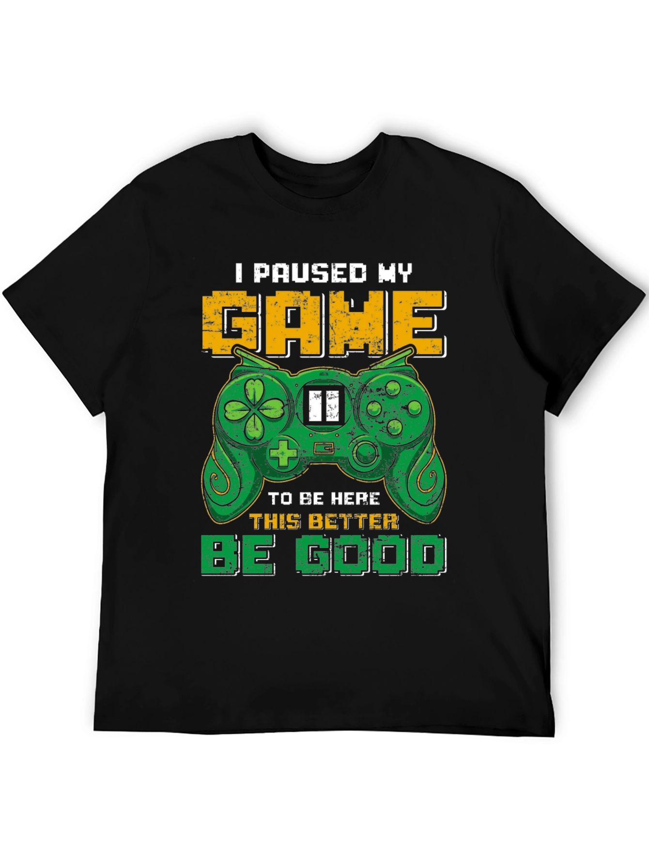 Gamer T-Shirt - I Paused My Game