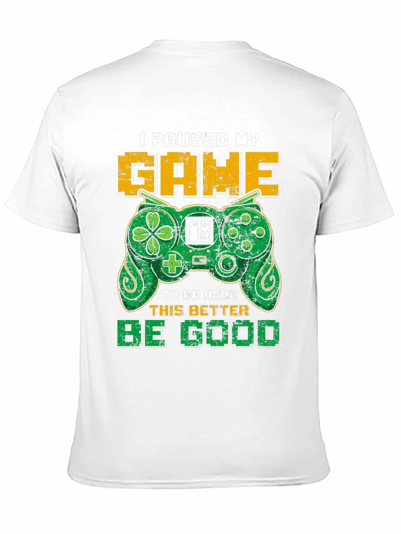 Gamer T-Shirt - I Paused My Game