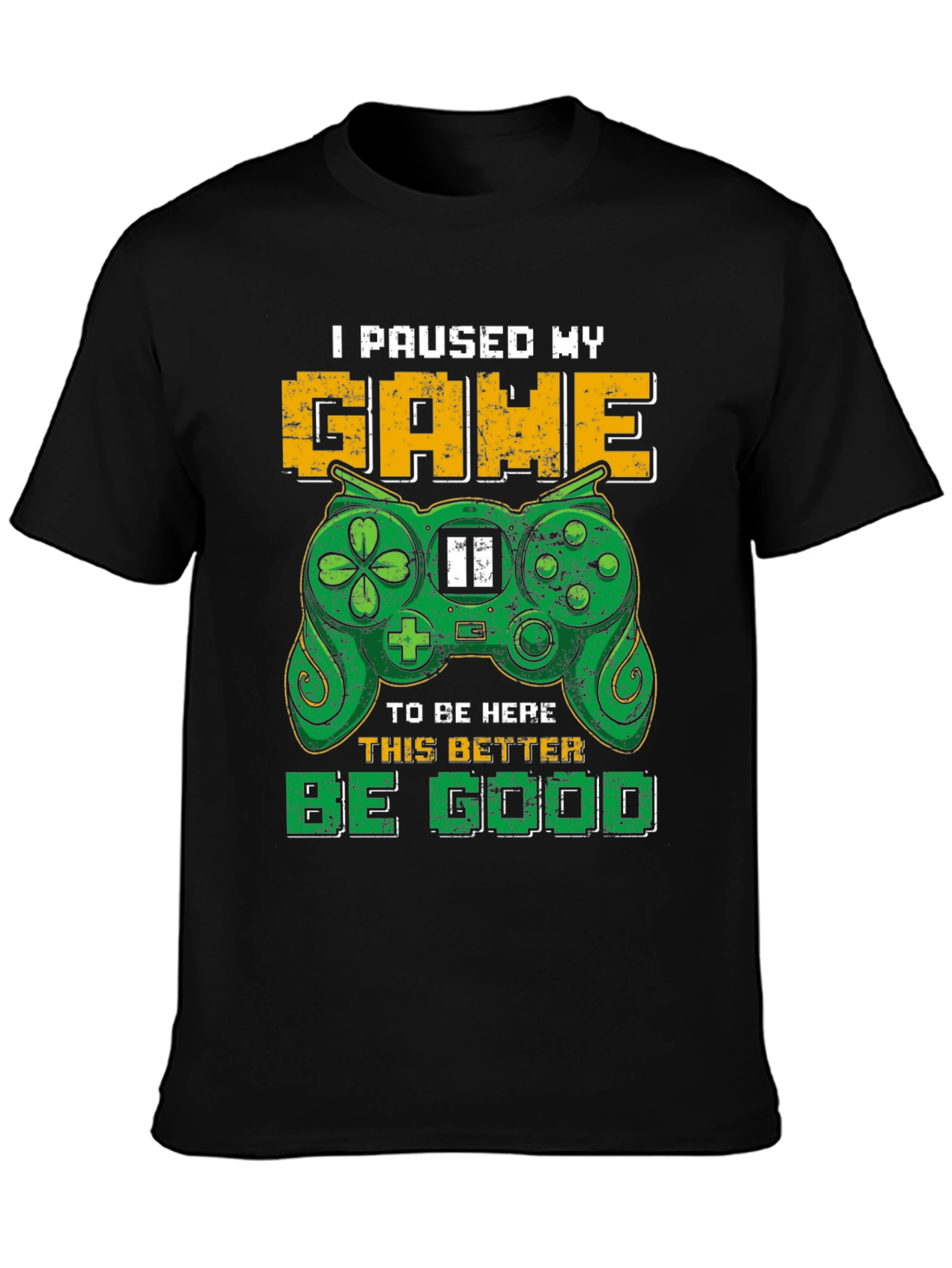 Gamer T-Shirt - I Paused My Game
