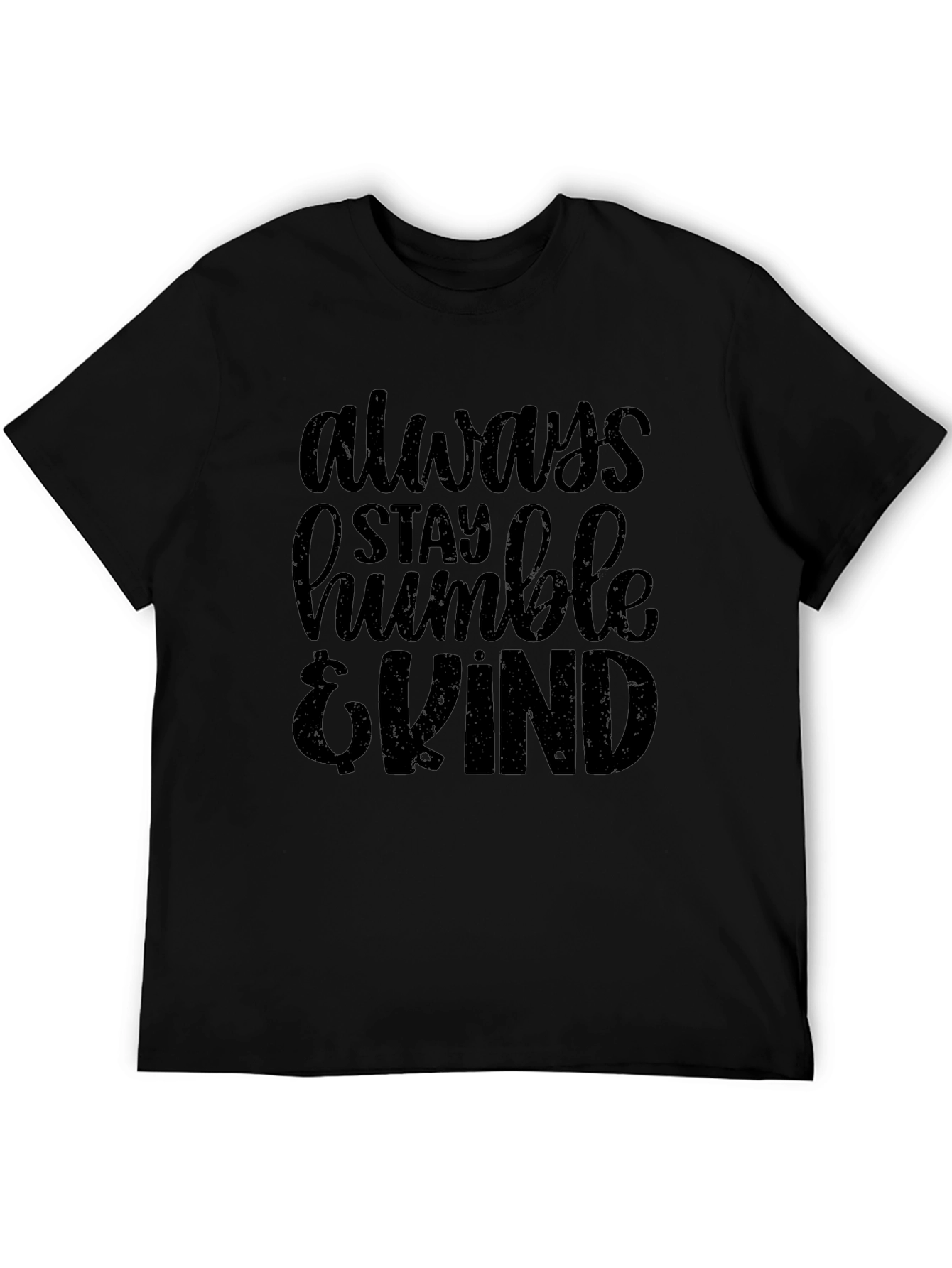 Always Stay Humble & Kind T-Shirt