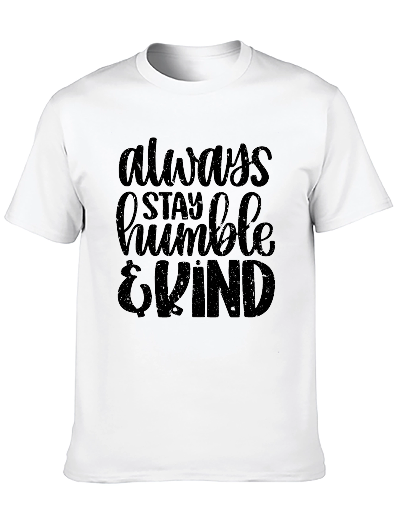 Always Stay Humble & Kind T-Shirt