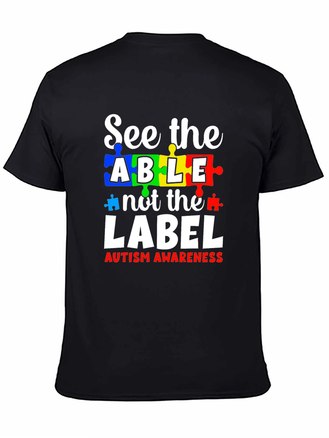 Autism Awareness T-Shirt: See the Able Not the Label