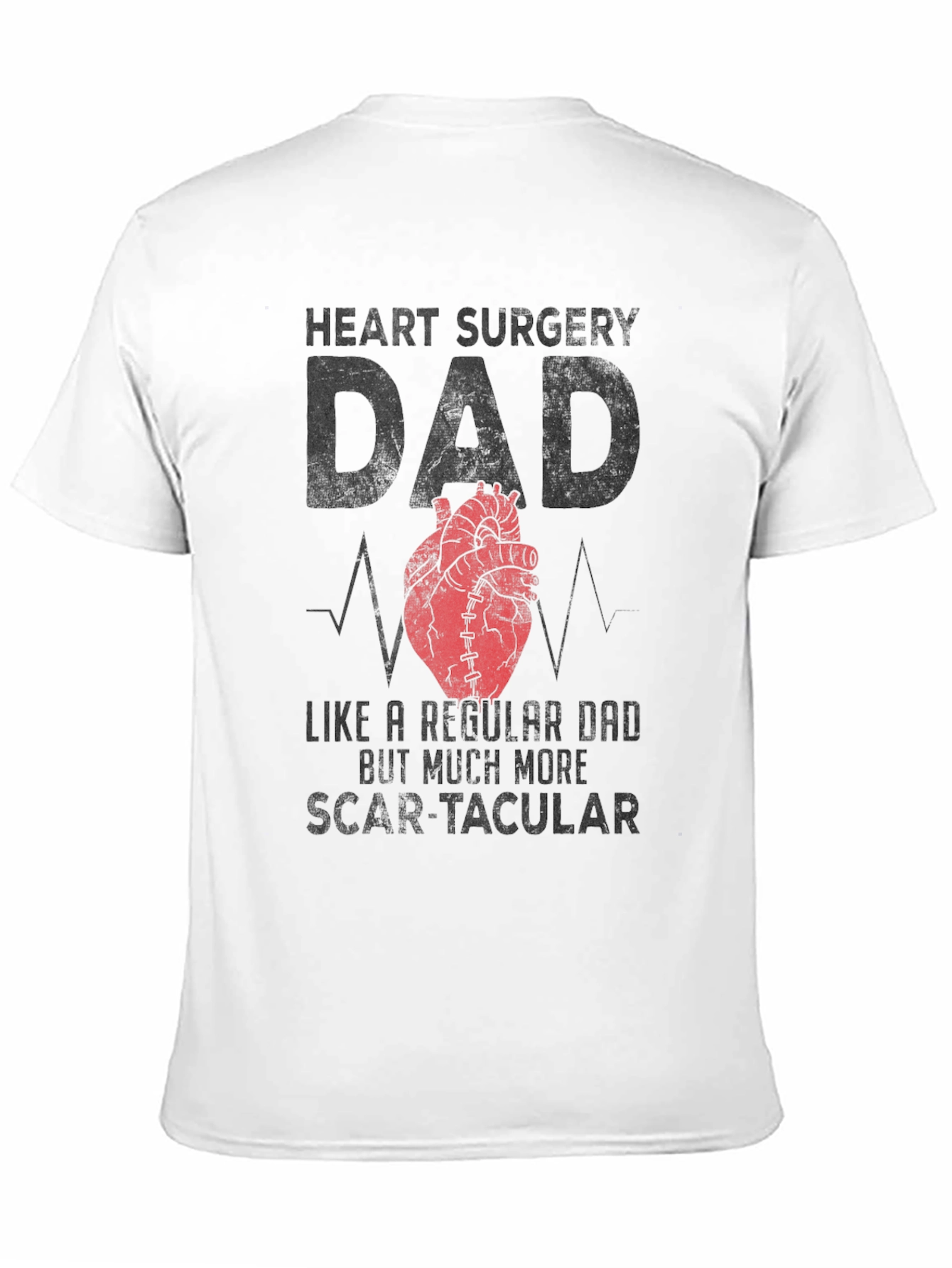 Heart Surgery Dad T-Shirt - Scar-tacular Fathers Day Tee