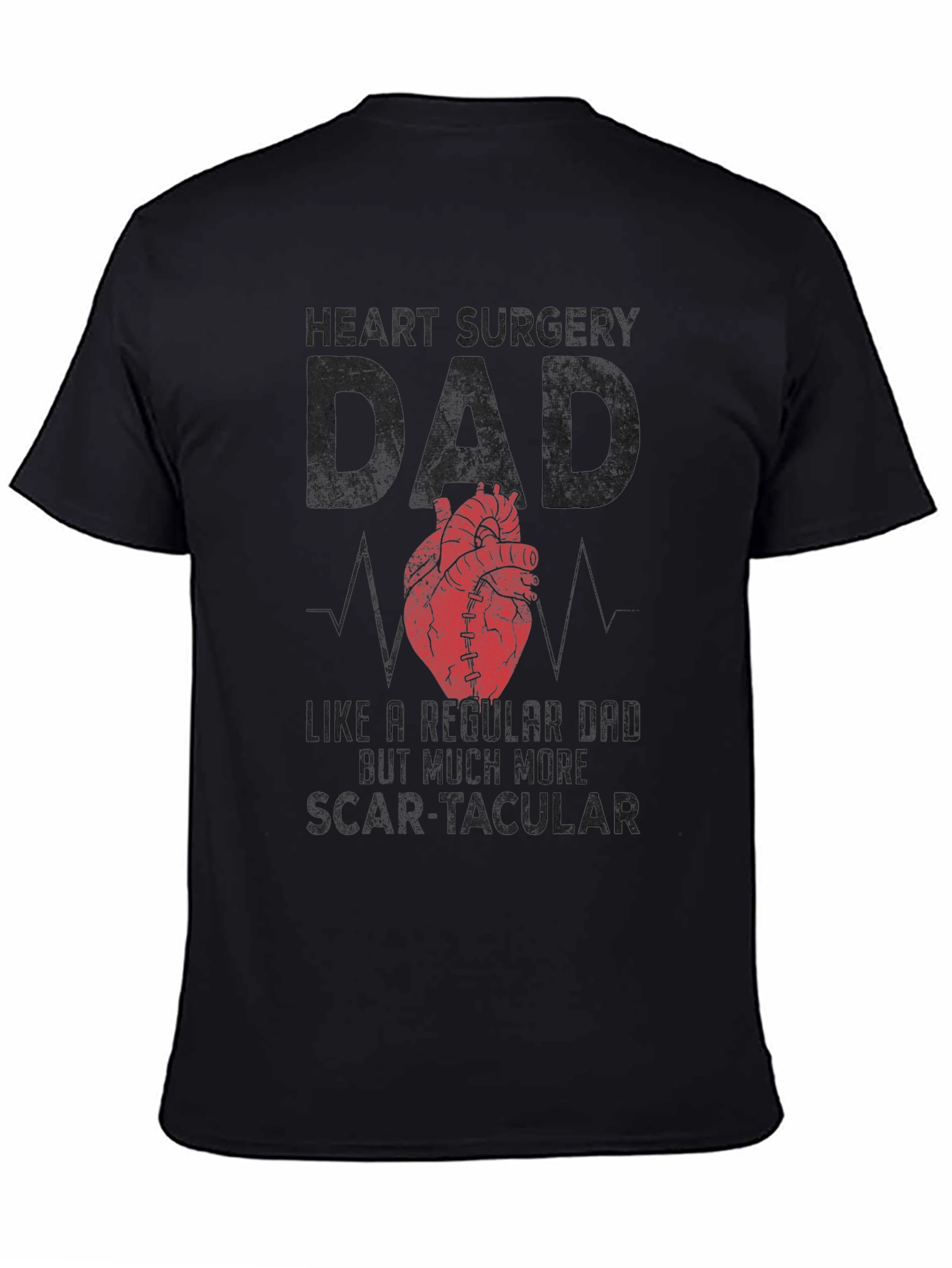 Heart Surgery Dad T-Shirt - Scar-tacular Fathers Day Tee