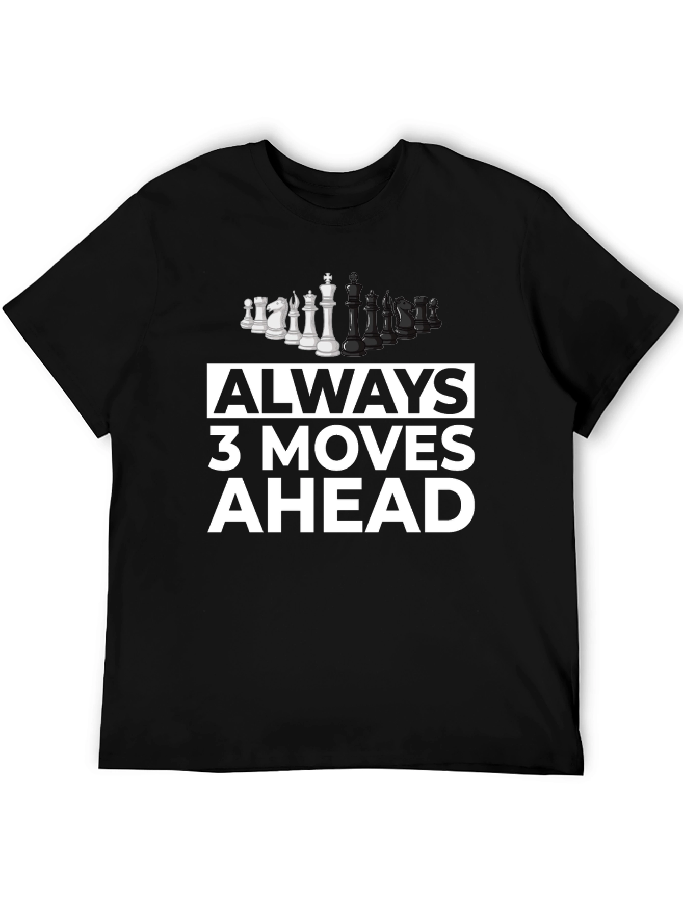 Always 3 Moves Ahead Chess T-Shirt